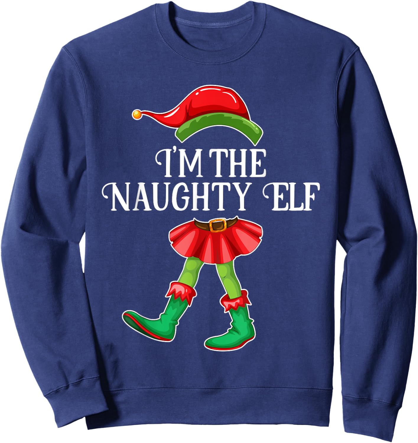 I'm the Naughty Elf Christmas Matching Family Group Gift Sweatshirt - Sweatshirt | Navy