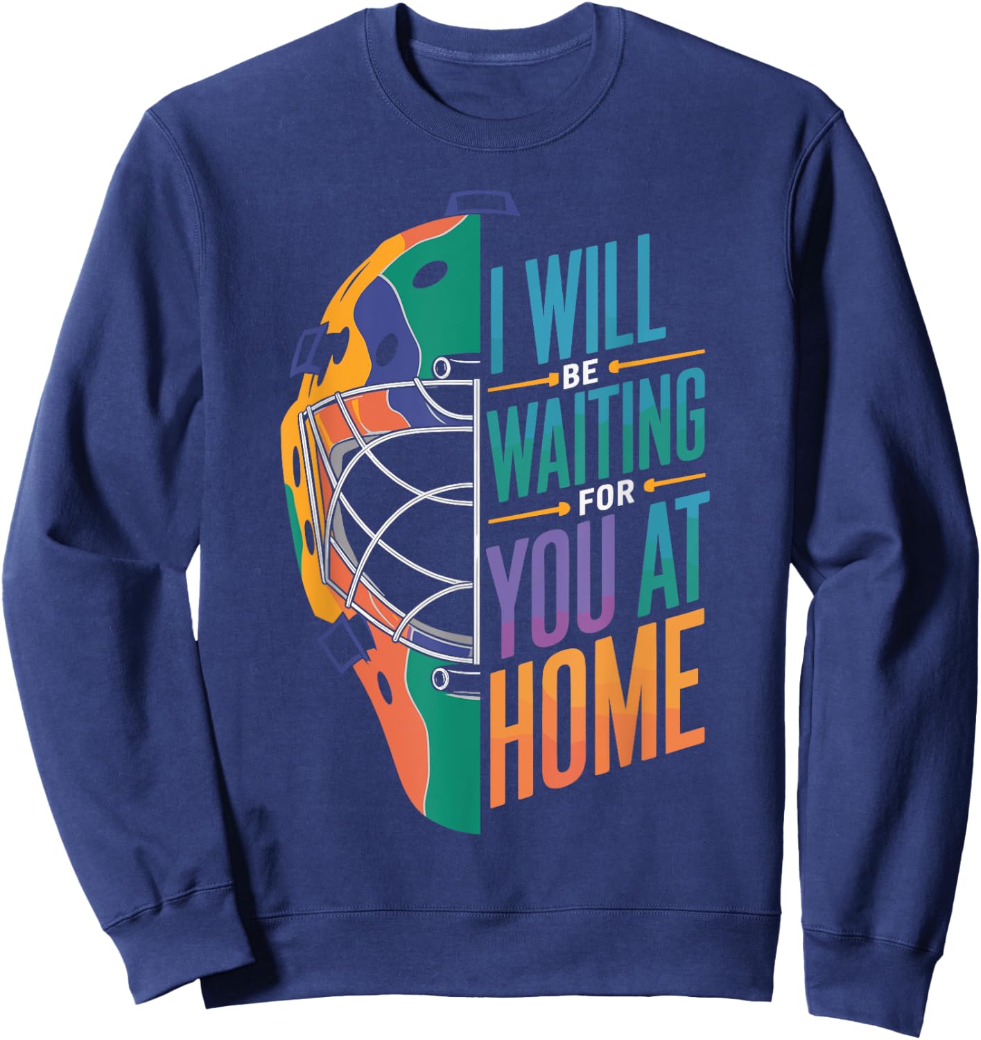 I Will Be Waiting for You at Home Softball Catcher Sweatshirt - Sweatshirt | Navy