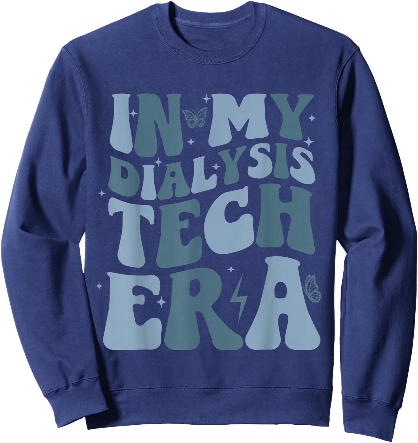 Funny Dialysis Technician Nepherology Nurse Gifts In My Dialysis Technician Era Groovy Retro -Adults Black Small Short Sleeve Sweatshirt - Sweatshirt | Navy