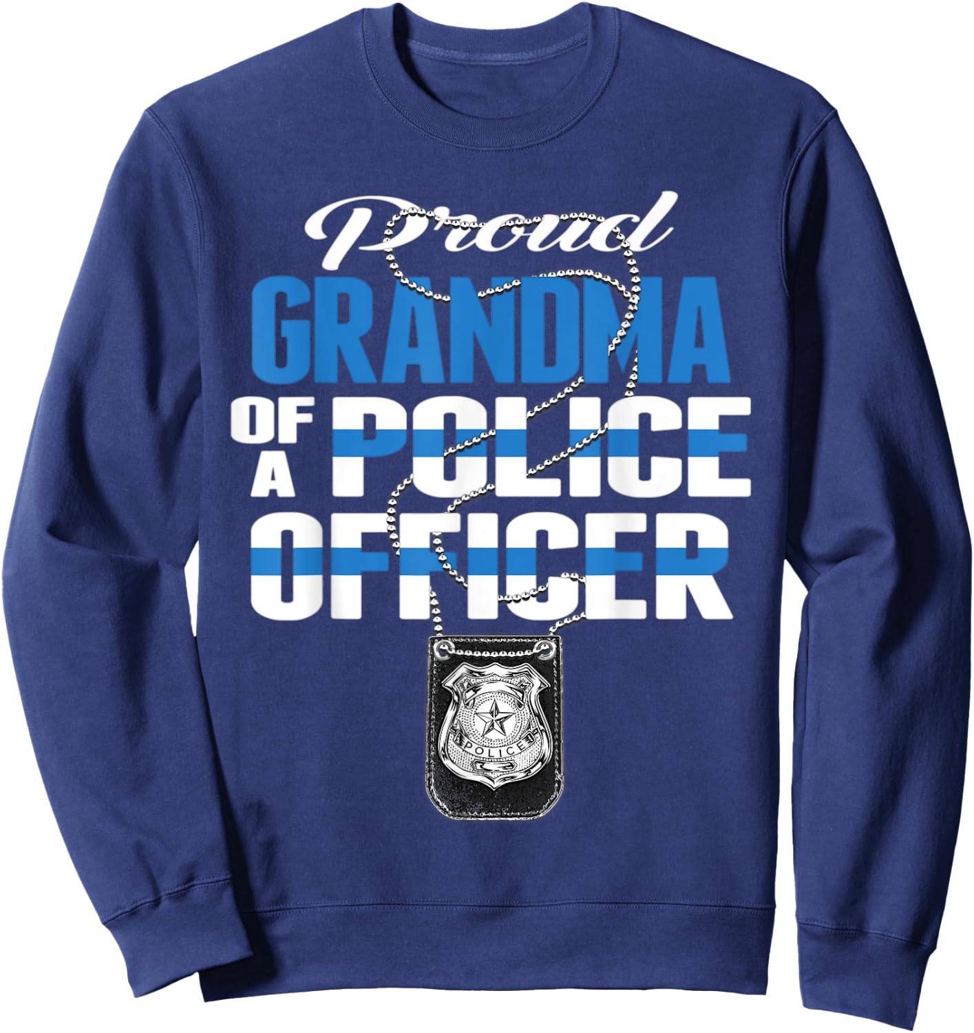 Proud Grandma Of A Police Officer Thin Blue Line Family Cop Sweatshirt - Sweatshirt | Navy