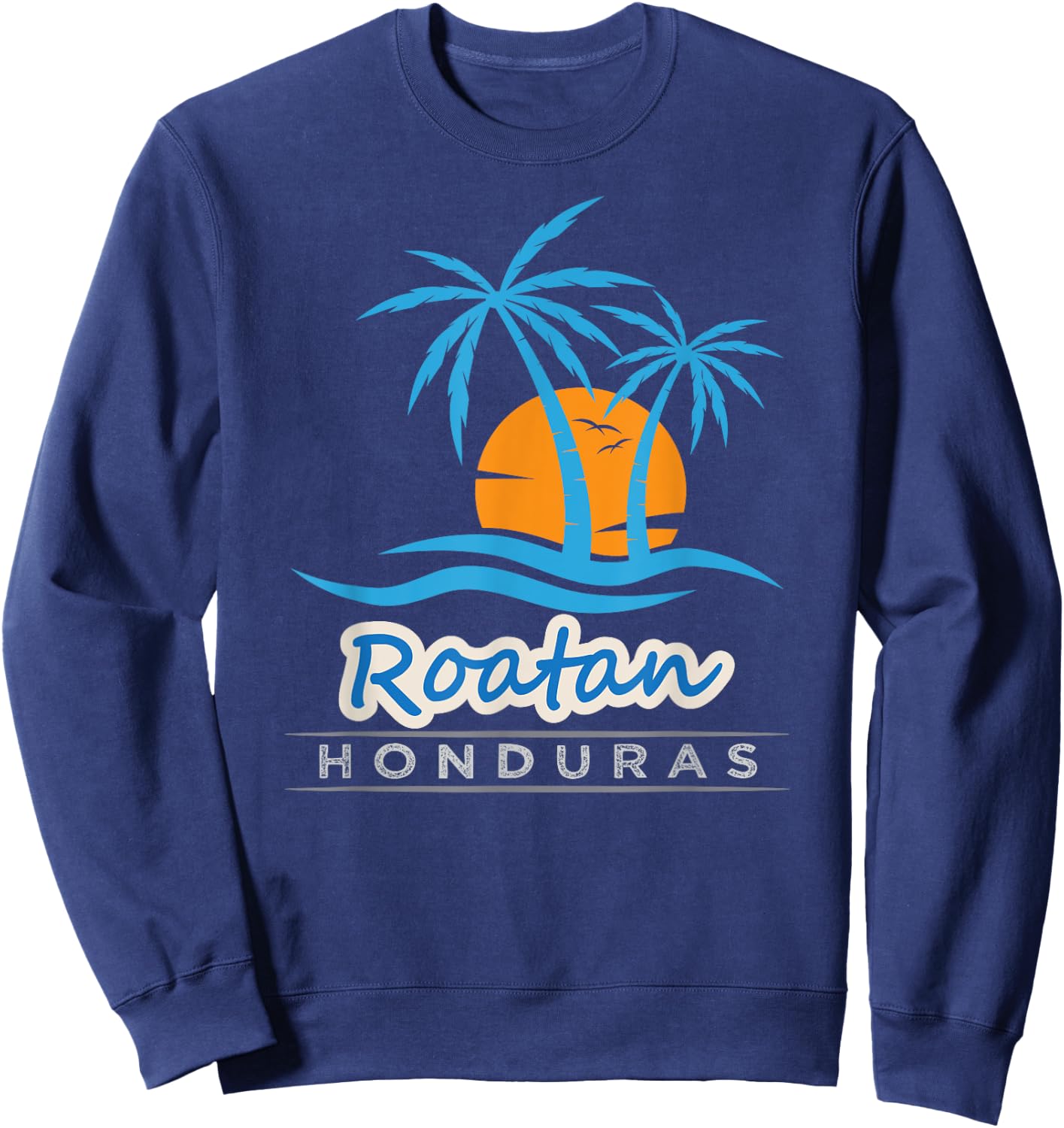 Roatan Beach Shirt - Palm Trees Sunset Honduras Roatan Beach Sweatshirt - Sweatshirt | Navy