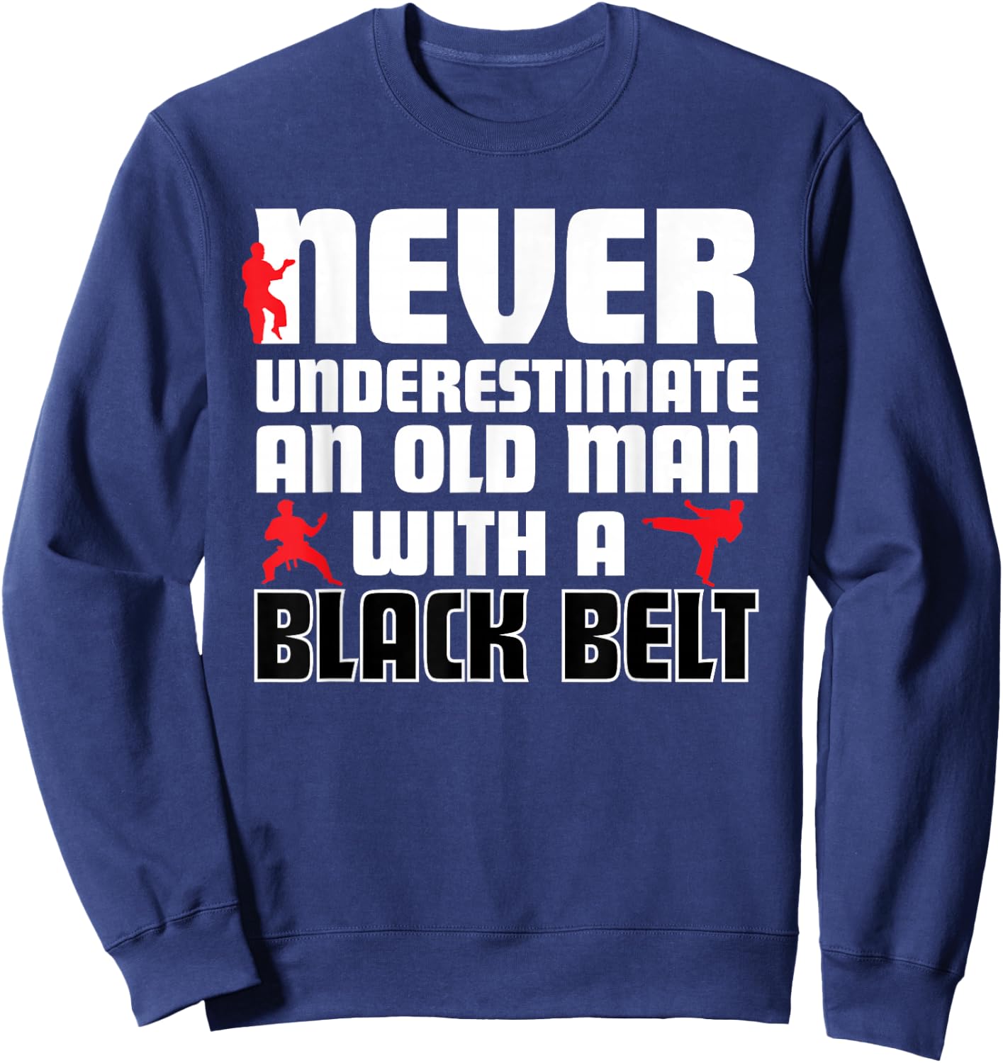Cool Karate Humor Shirt . Funny Martial Arts Gift Sweatshirt - Sweatshirt | Navy