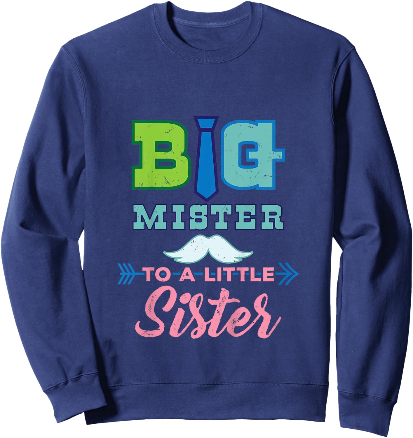 Big Mister to a Little Sister Big Brother Gift Sweatshirt - Sweatshirt | Navy
