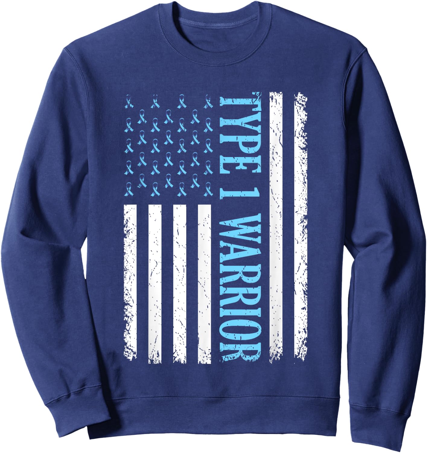 Type One Warrior Diabetes Awareness Diabetic Gifts Men Women Sweatshirt - Sweatshirt | Navy
