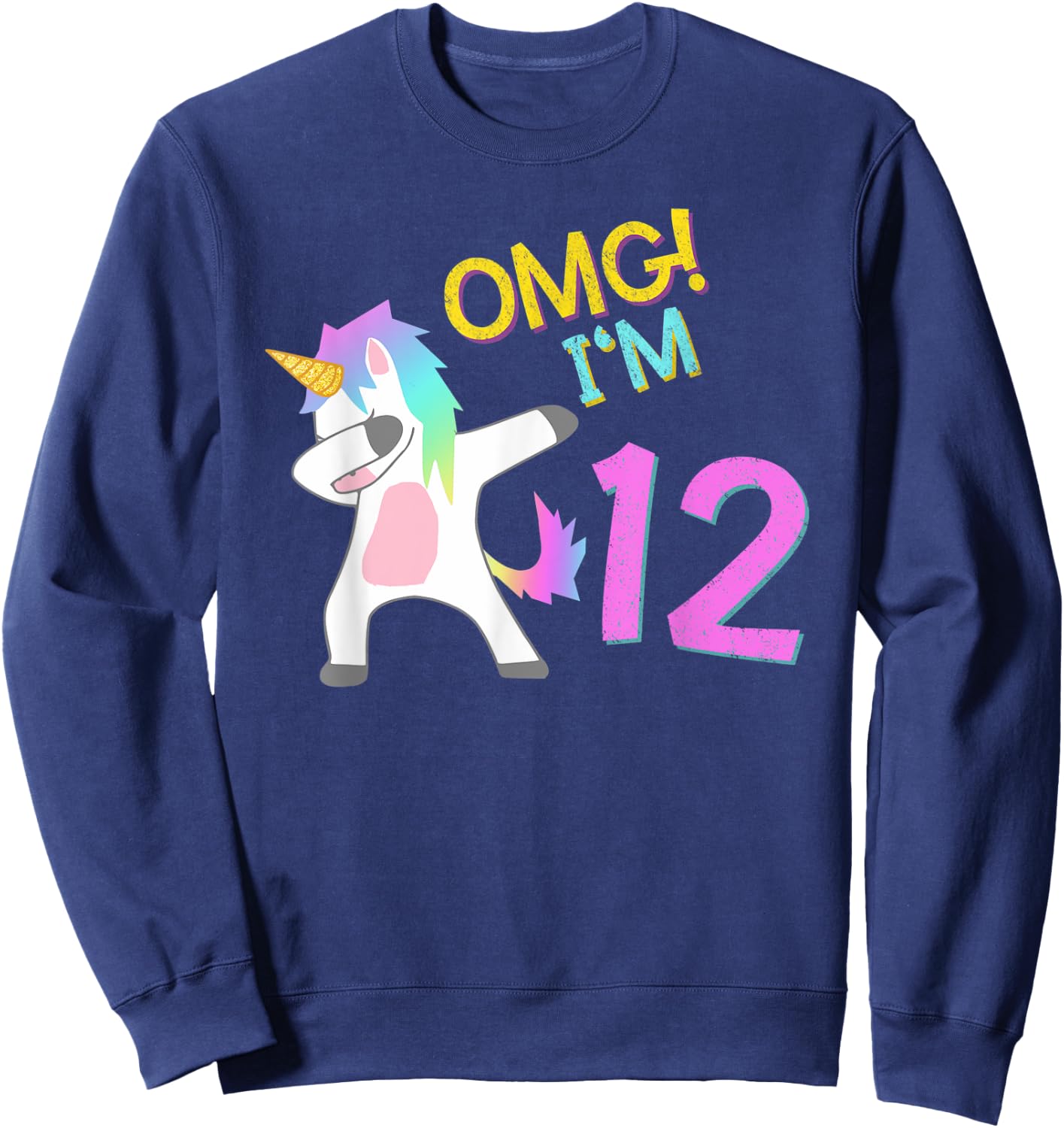 12th Birthday Dabbing Unicorn OMG 12 Years old girl Sweatshirt - Sweatshirt | Navy