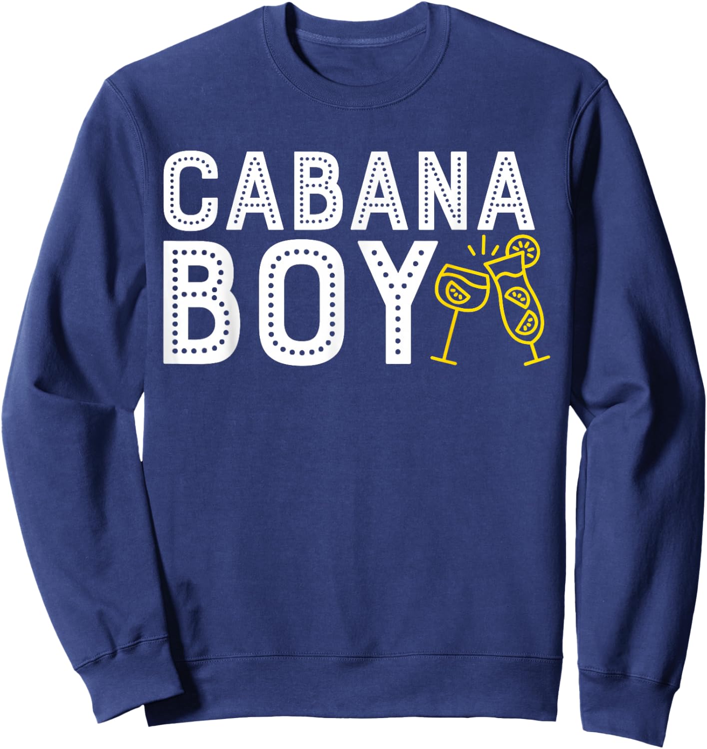 Cabana Boy T Shirt Funny Pool Boy Cocktail Shirt Sweatshirt - Sweatshirt | Navy