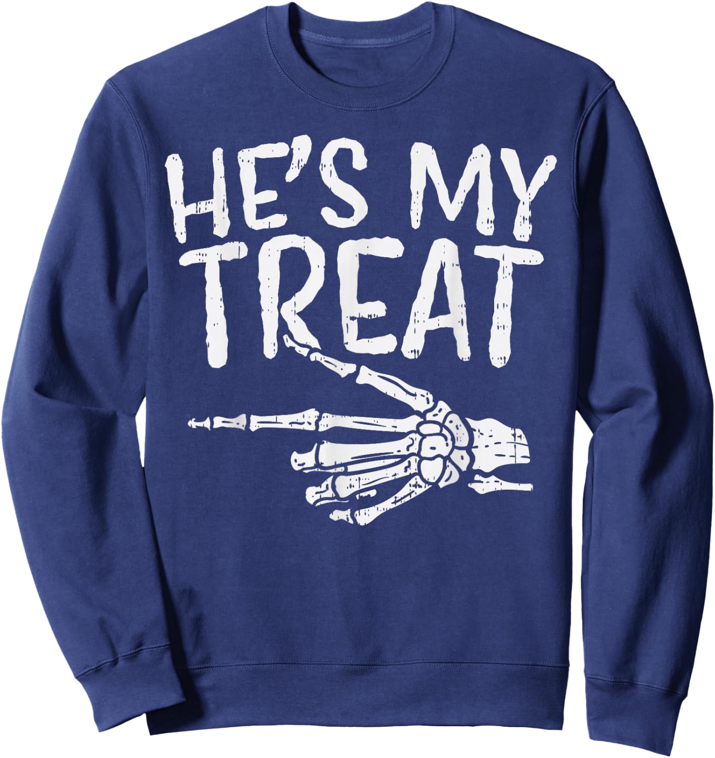 Hes My Treat Skeleton Matching Couple Halloween Costume Hers Sweatshirt - Sweatshirt | Navy