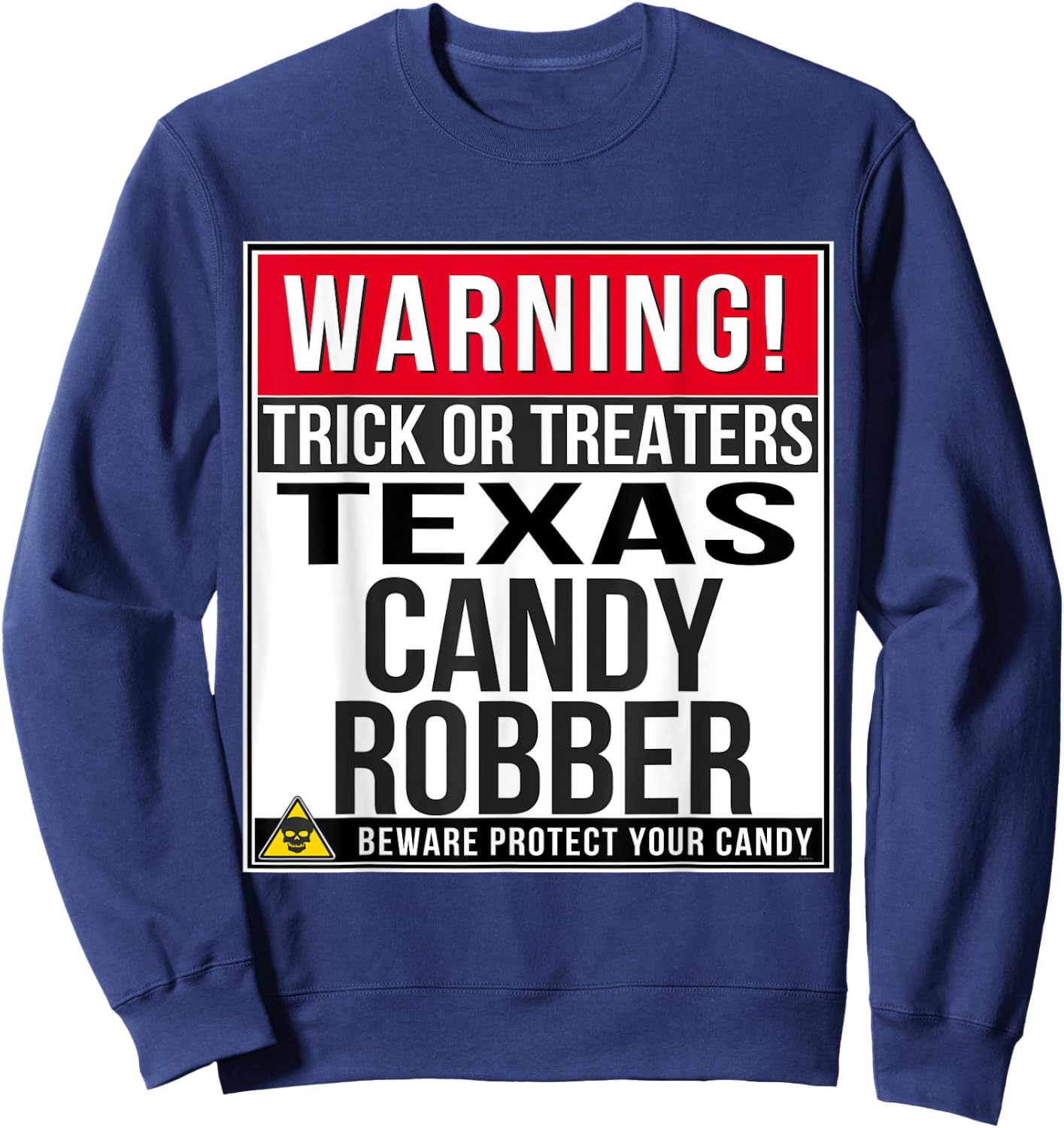 Halloween Funny Texas T Shirt Candy Robber Sweatshirt - Sweatshirt | Navy