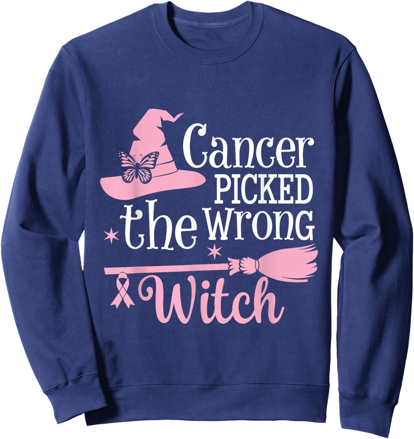Cancer Picked The Wrong Witch Breast Cancer Awareness Sweatshirt - Sweatshirt | Navy