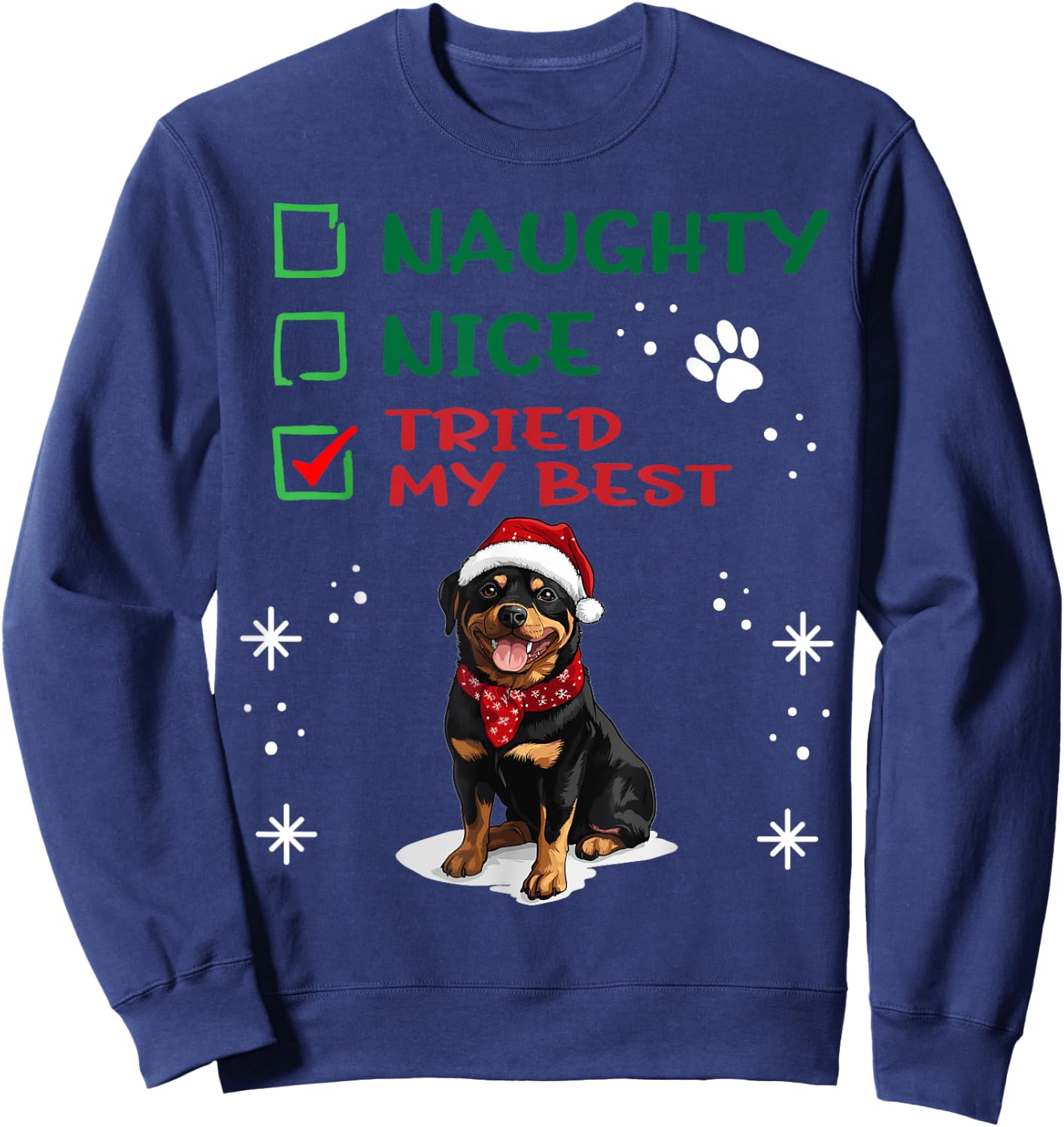Cute Rottweiler dog Dog Christmas Naughty Nice Tried my Best Sweatshirt - Sweatshirt | Navy
