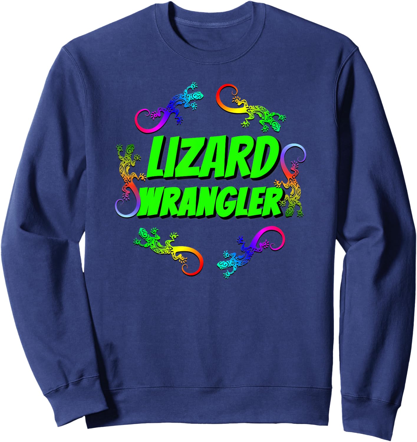 Reptile Lizard Wrangler and Rainbow Geckos Sweatshirt - Sweatshirt | Navy