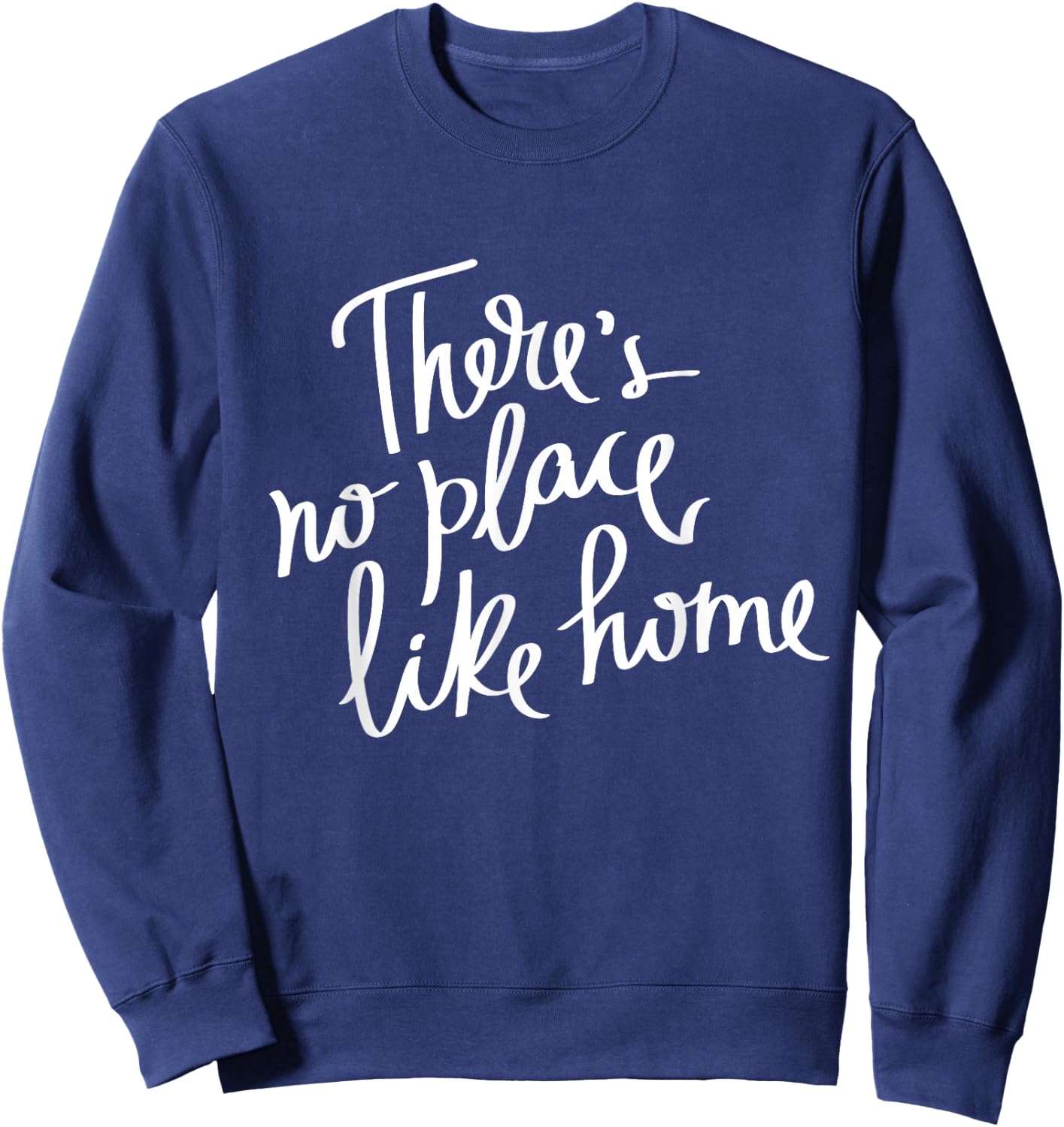 Couples Gift Shirts There's No Place Like Home Sweatshirt - Sweatshirt | Navy