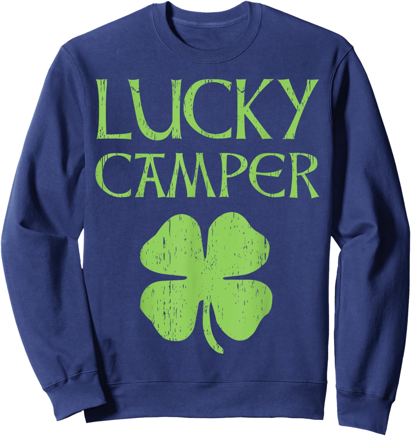 Camping St. Patrick's Day Irish For Lucky Campers Sweatshirt - Sweatshirt | Navy