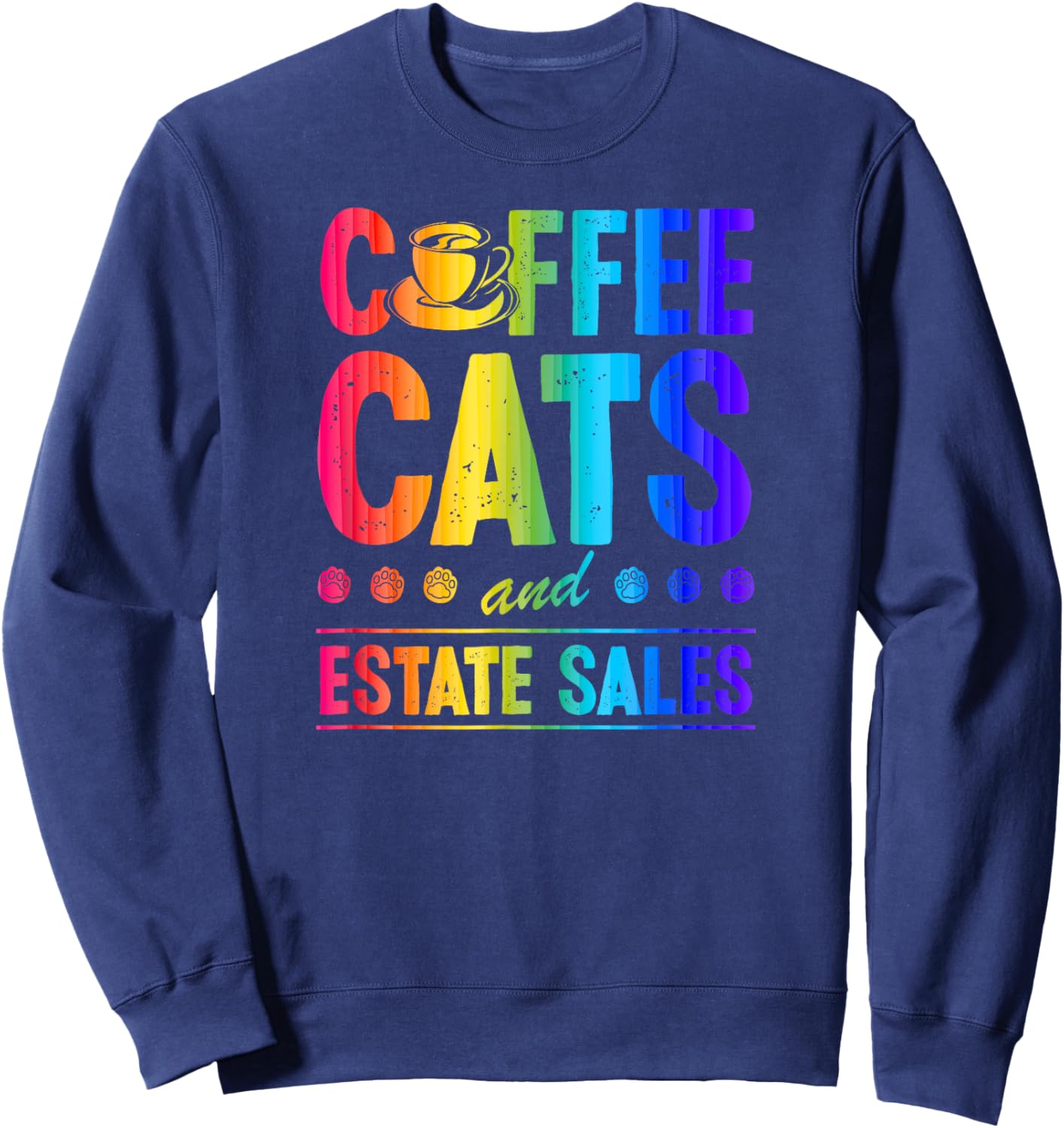 Coffee Cats And Estate Sales Sweatshirt - Sweatshirt | Navy