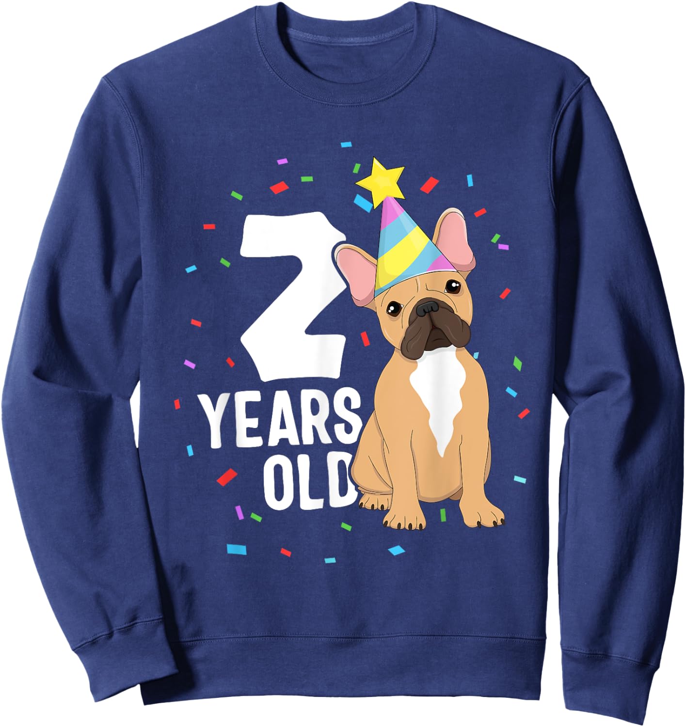 2 Years Old Birthday Outfit French Bulldog Dog Party 2nd Men Women Kids Sweatshirt - Sweatshirt | Navy