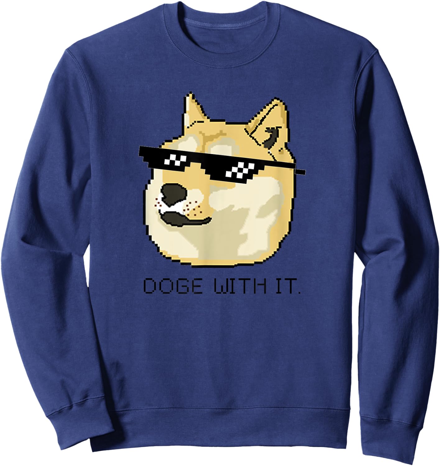 Shiba Inu Meme Doge Deal With It Pixel Glasses Sweatshirt - Sweatshirt | Navy