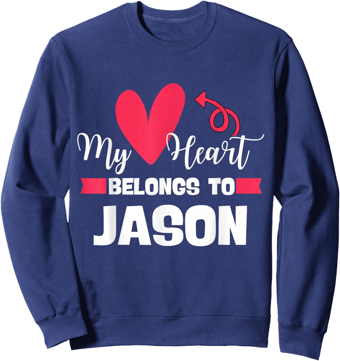 First Name Jason Valentines Day Design for Couples Sweatshirt - Sweatshirt | Navy