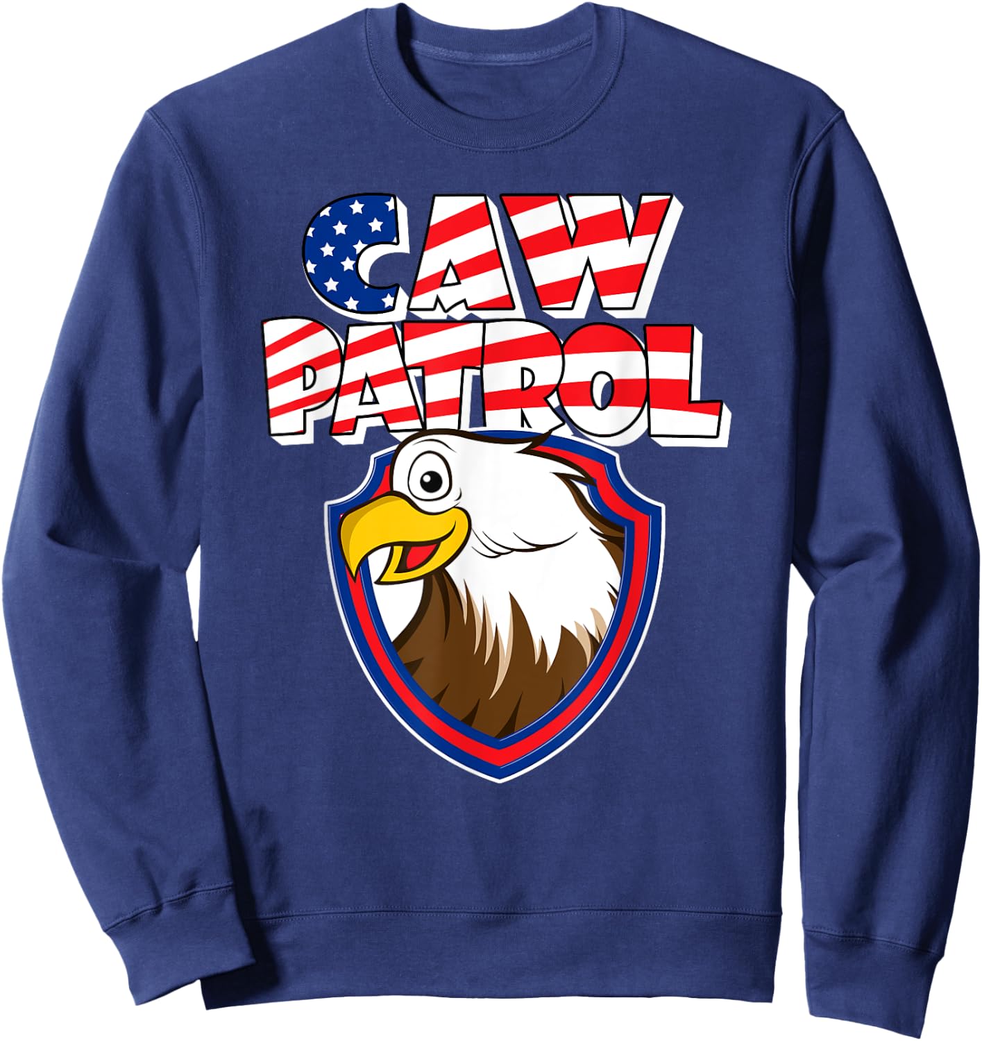 Caw Patrol Bald Eagle American Red White Blue Flag Sweatshirt - Sweatshirt | Navy