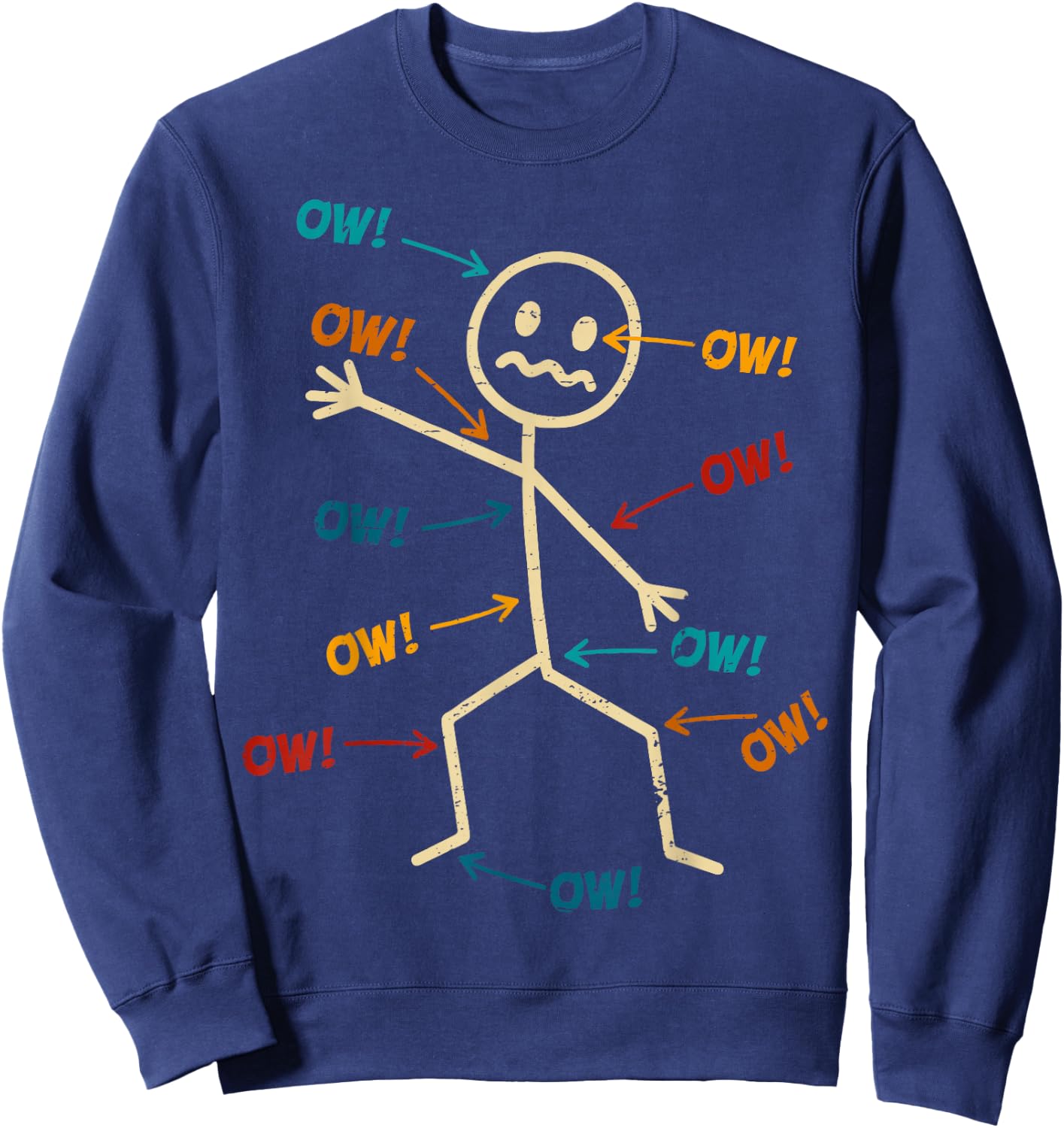 Funny Ow Ow Ow Ow Saying Body Pain Character Humor Sarcastic Sweatshirt - Sweatshirt | Navy