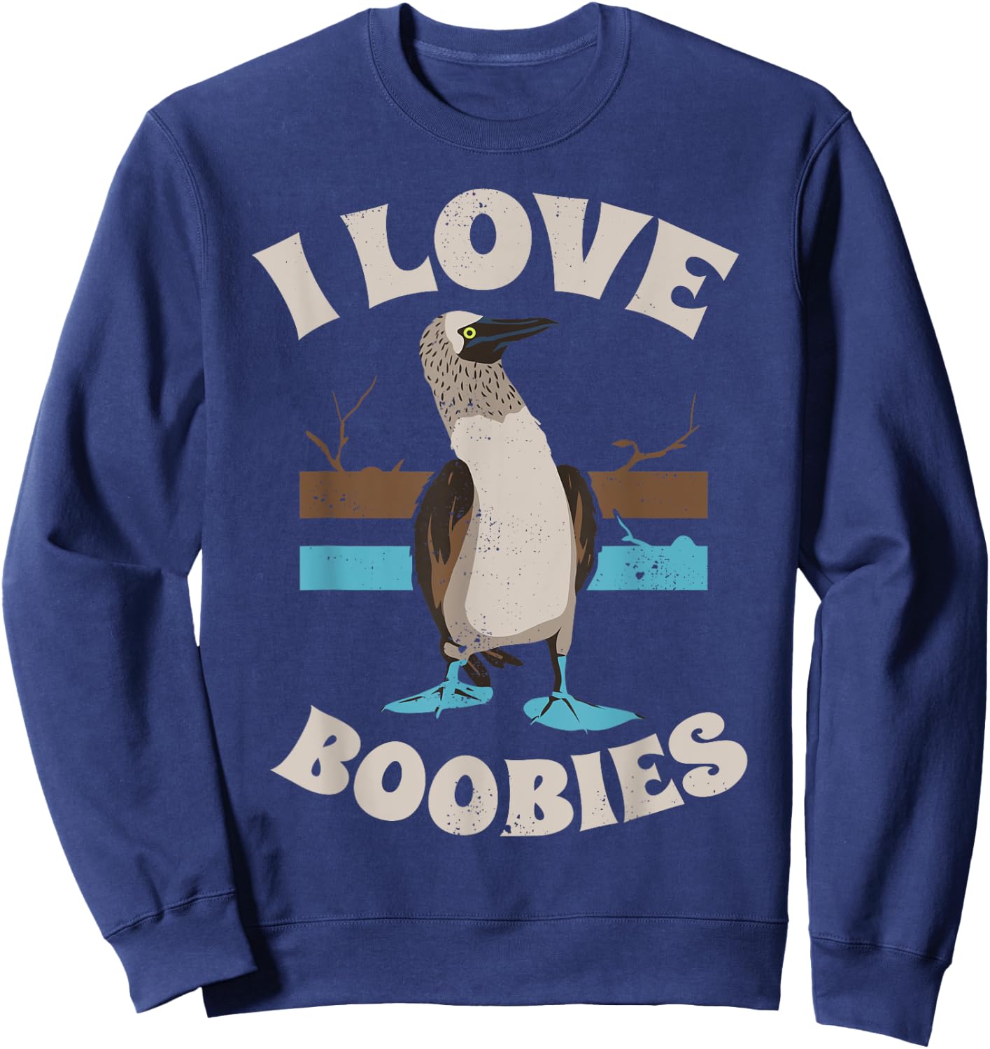 Funny I Love Boobies Gift Birdwatchers Sweatshirt - Sweatshirt | Navy