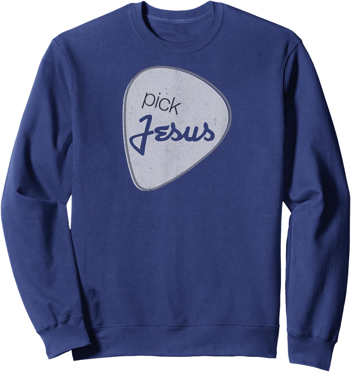 Pick Jesus Shirt Vintage Christian Guitar Pick Sweatshirt - Sweatshirt | Navy