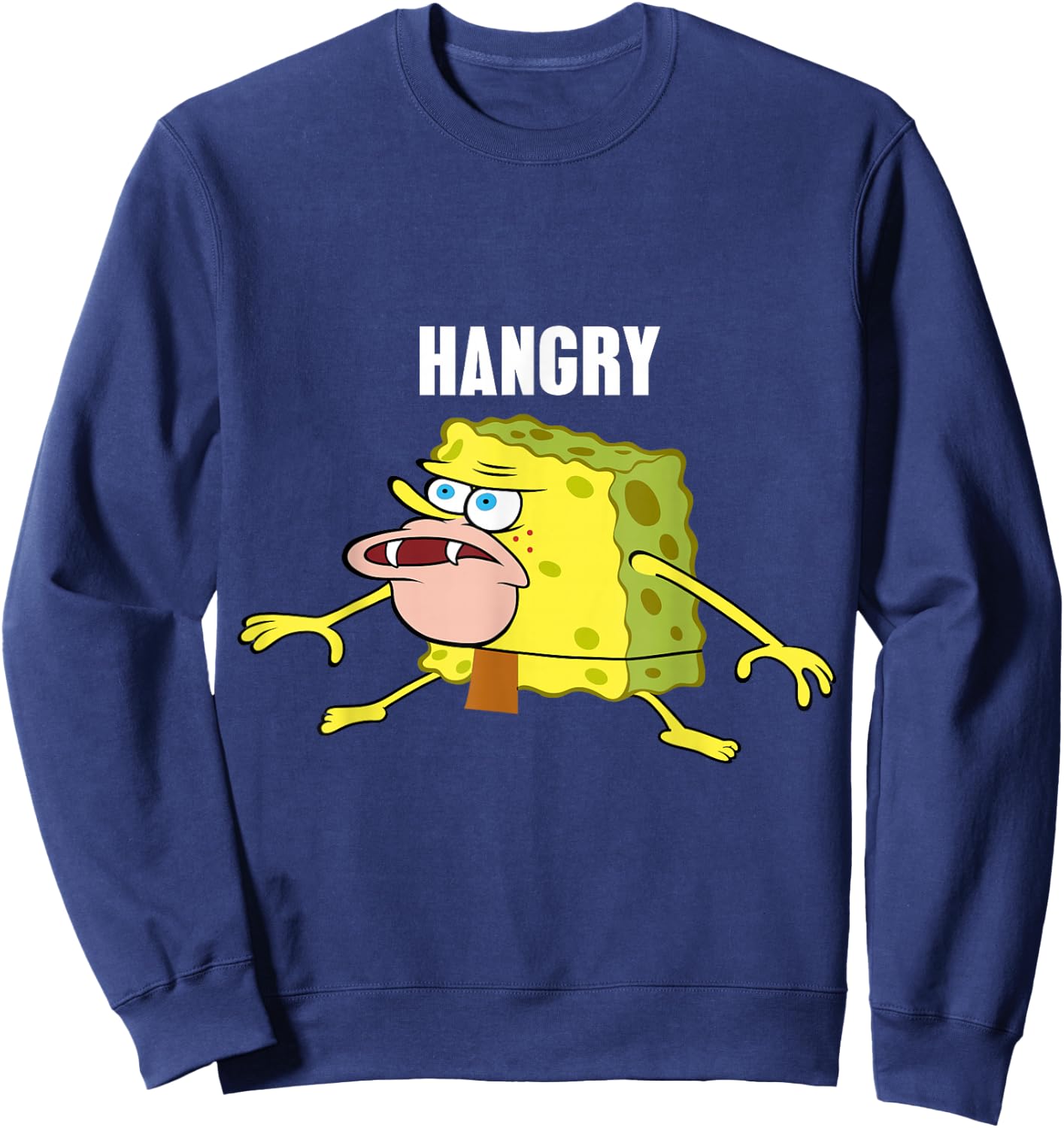 Hangry Caveman Spongebob Meme Sweatshirt - Sweatshirt | Navy