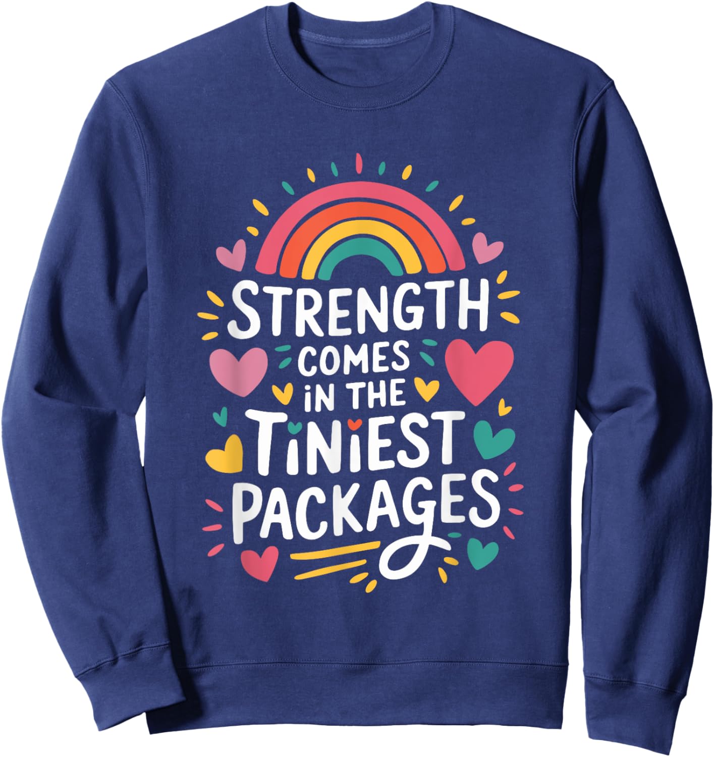 Nicu Nursing Quote Neonatal Intensive Care Unit Nurse Sweatshirt - Sweatshirt | Navy