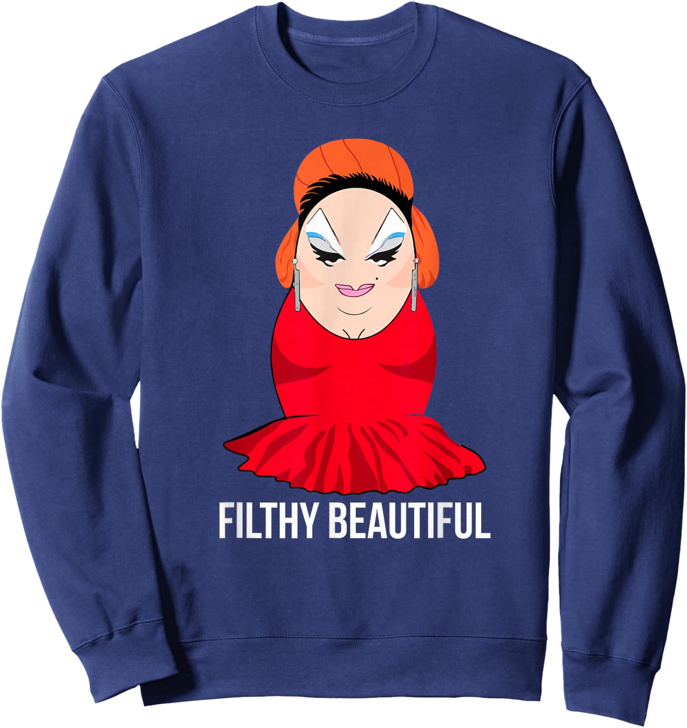 Divine is Filthy Beautiful Drag Queen Sweatshirt - Sweatshirt | Navy