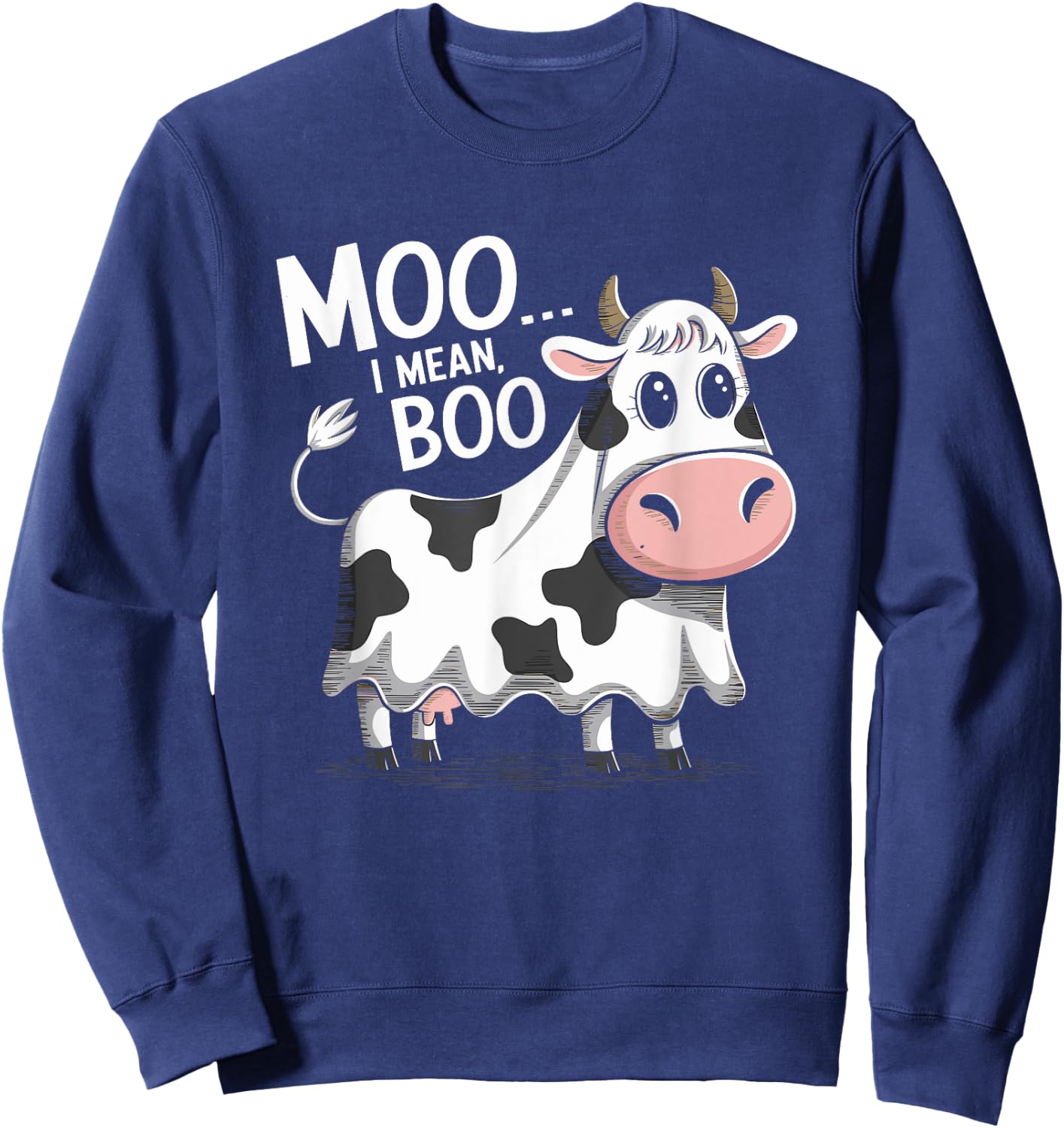 Ghost Cow Moo I Mean Boo Halloween Costume Funny Cow Lover Sweatshirt - Sweatshirt | Navy