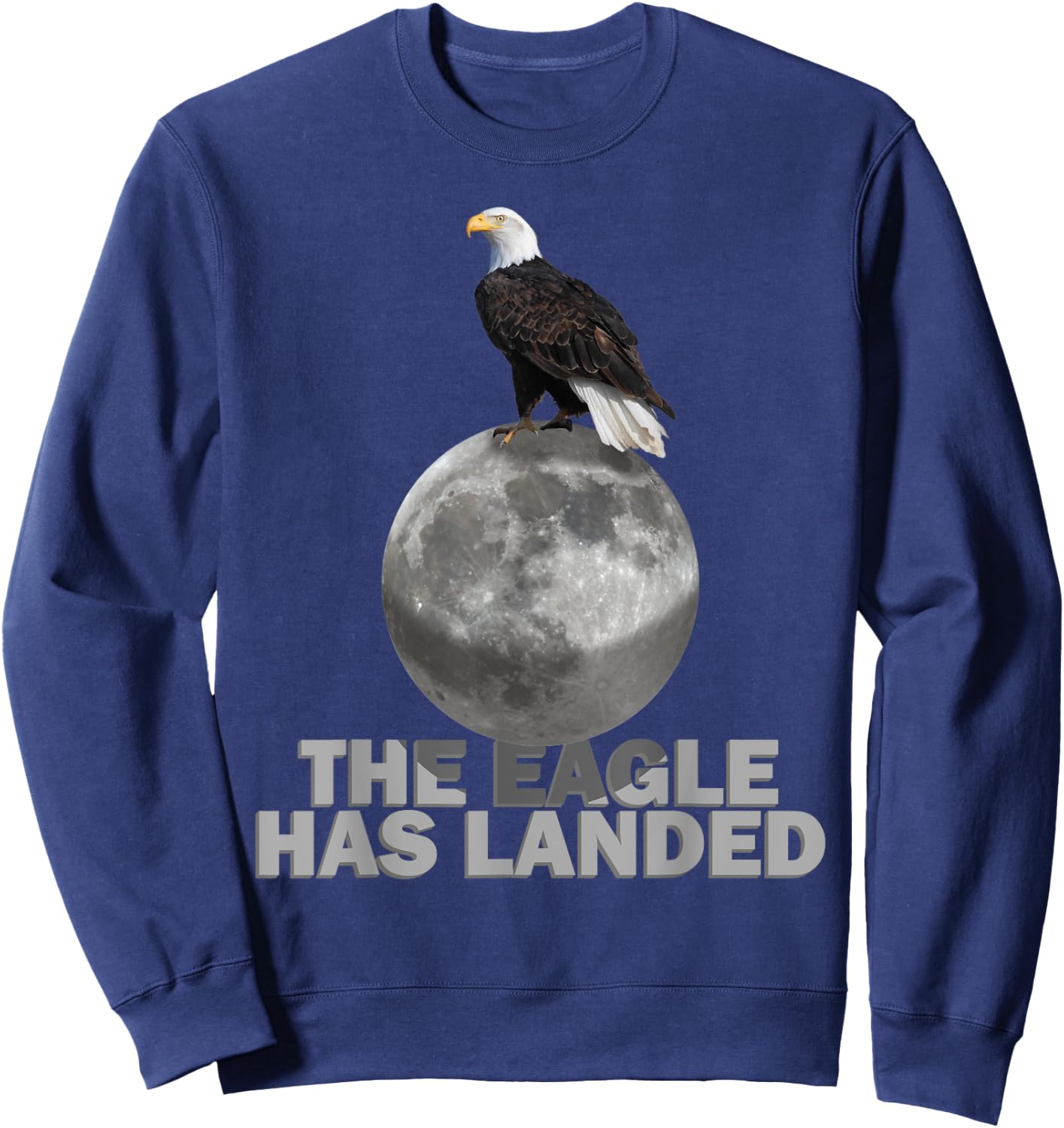 The Eagle Has Landed Gift Apollo 11 Moon Landing Souvenir Sweatshirt - Sweatshirt | Navy