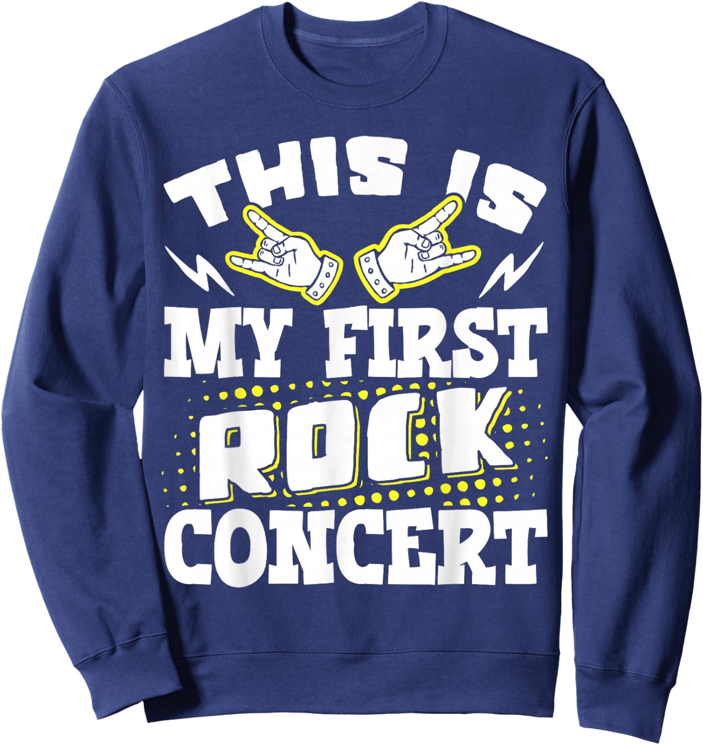 This Is My First Rock Concert Sweatshirt - Sweatshirt | Navy