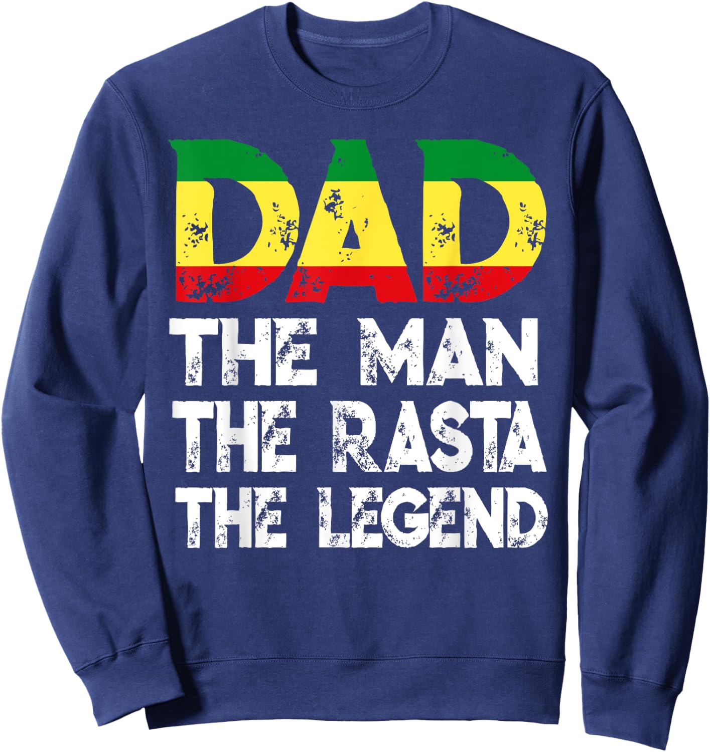 Storecastle: Dad The Rasta The Legend Father's Day Sweatshirt - Sweatshirt | Navy