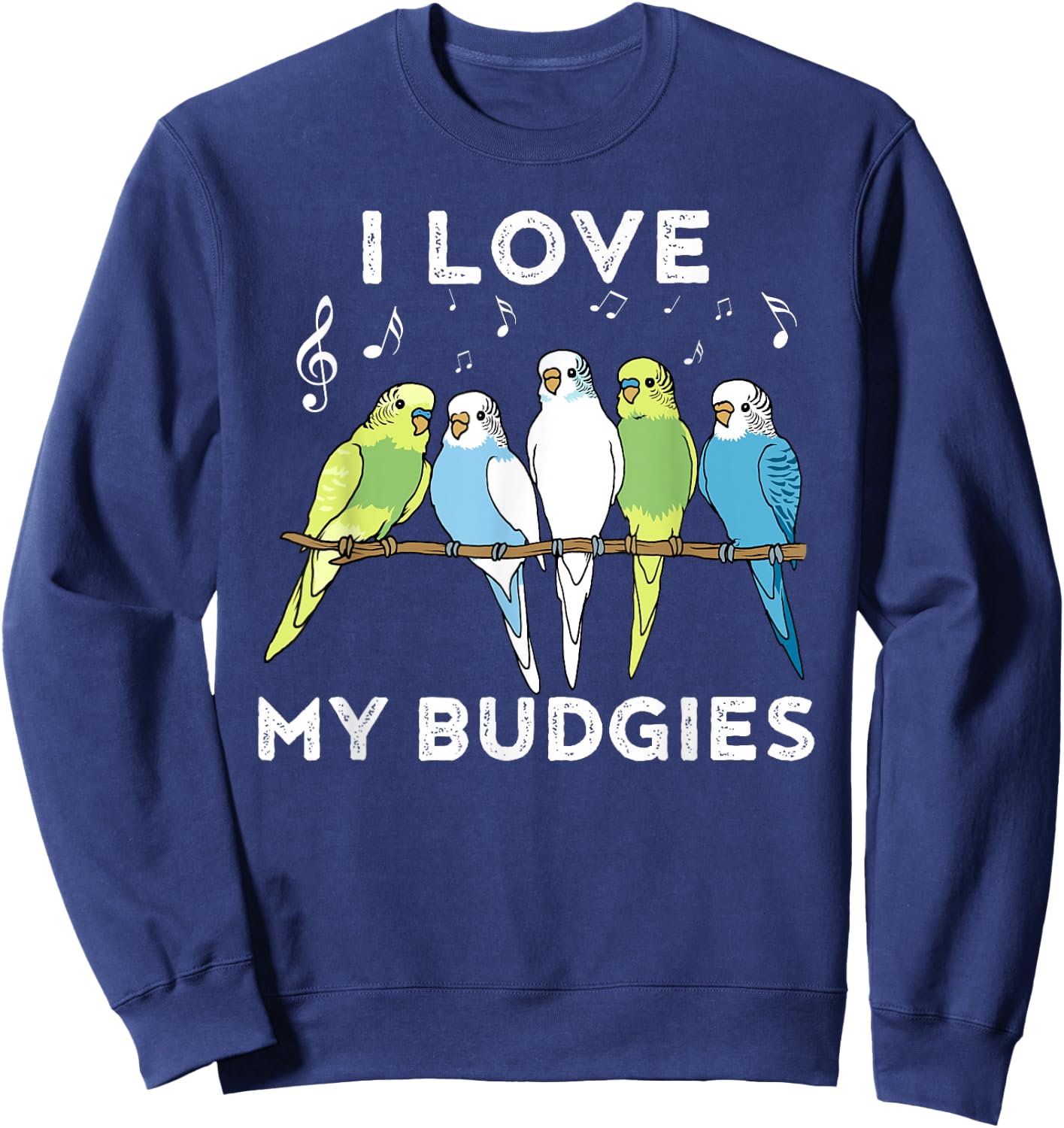 Funny Budgie for a Budgie Lover Sweatshirt - Sweatshirt | Navy