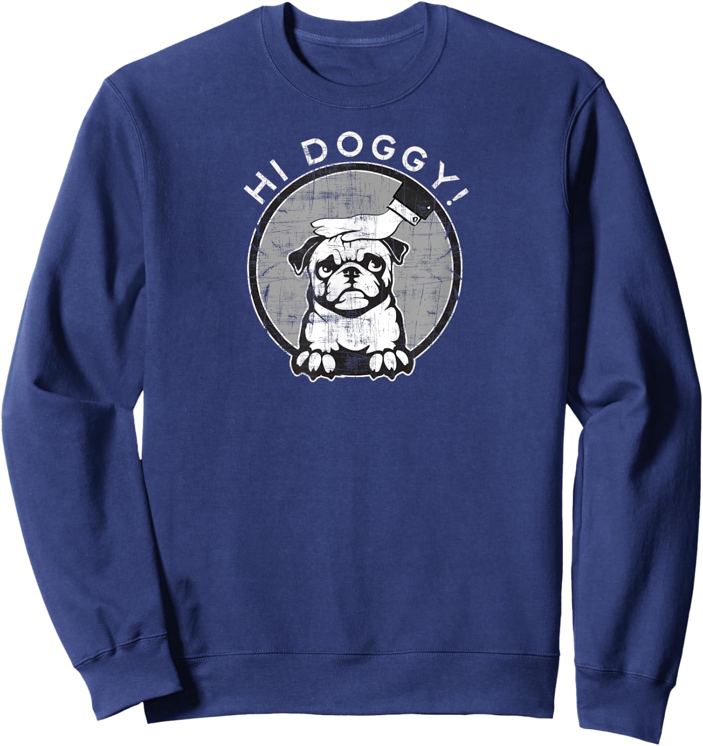"Hi Doggy" Shirt with hand - Distressed Sweatshirt - Sweatshirt | Navy