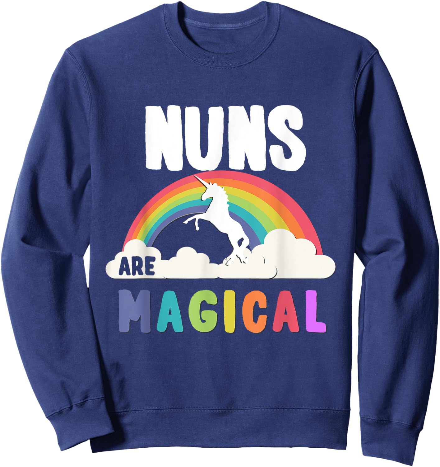 Nuns Are Magical Sweatshirt - Sweatshirt | Navy