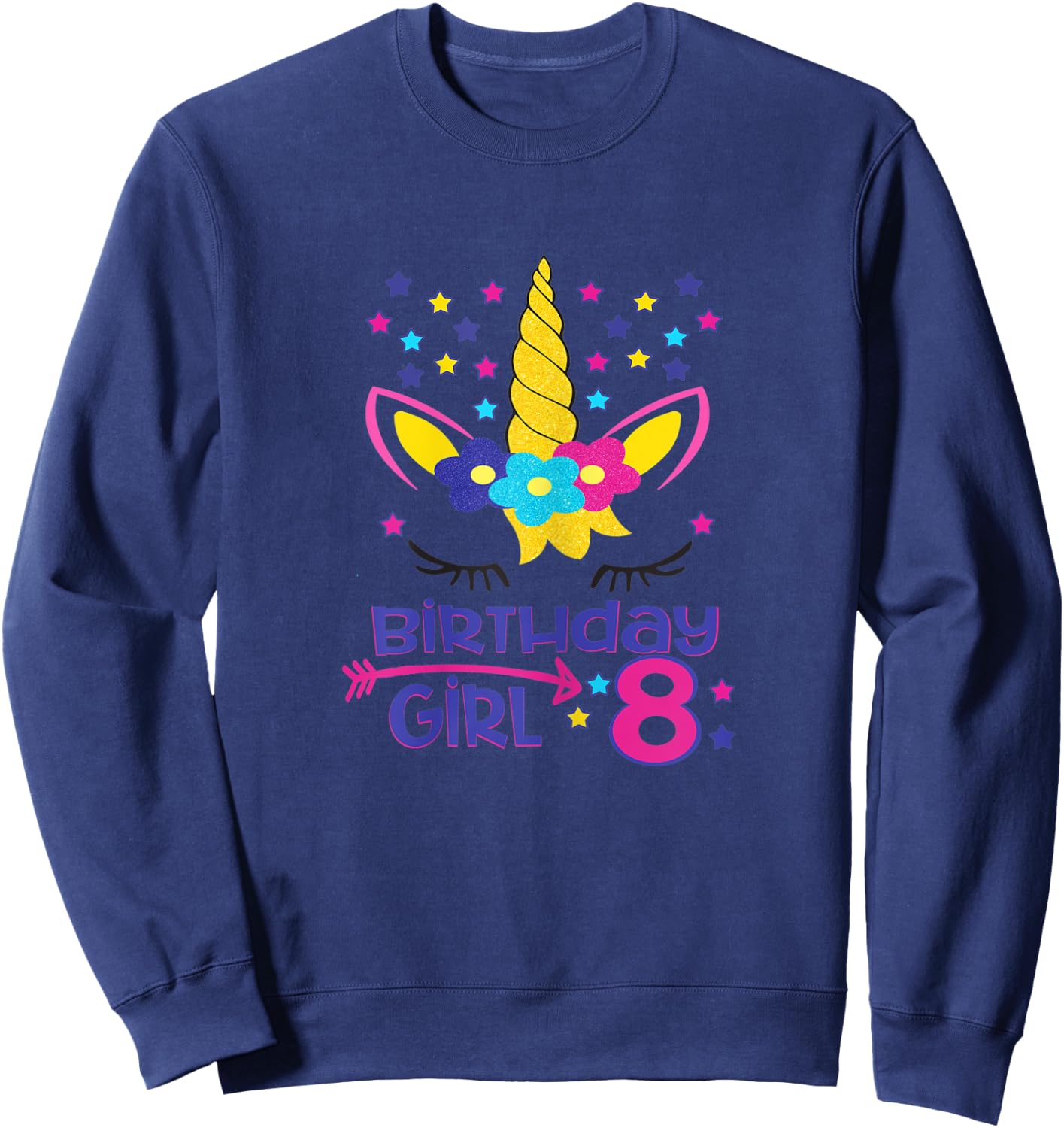 Birthday Girl 8 Unicorn Stars Unicorn Birthday 8 Year Old Sweatshirt - Sweatshirt | Navy