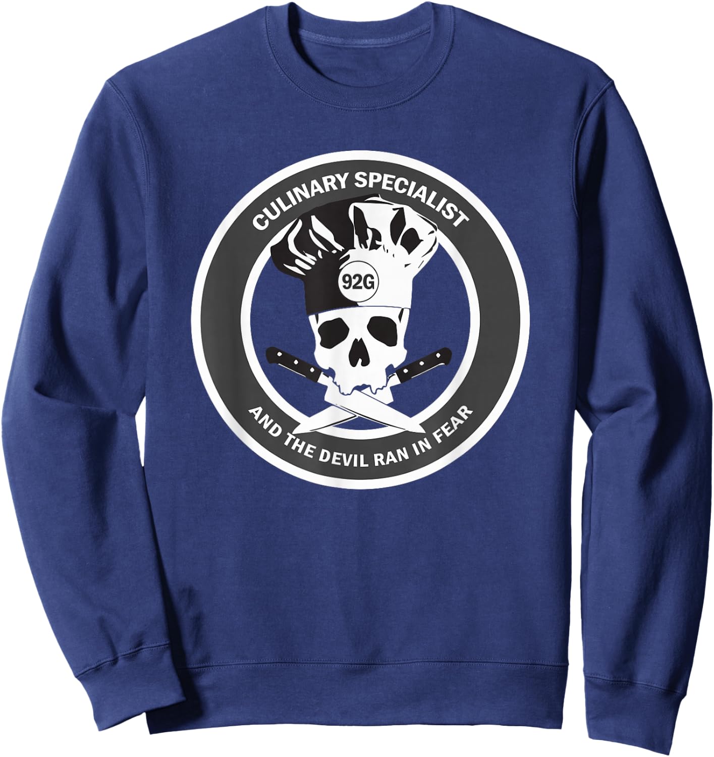 Culinary Specialist 92G | US ARMY Veteran Humor Sweatshirt - Sweatshirt | Navy