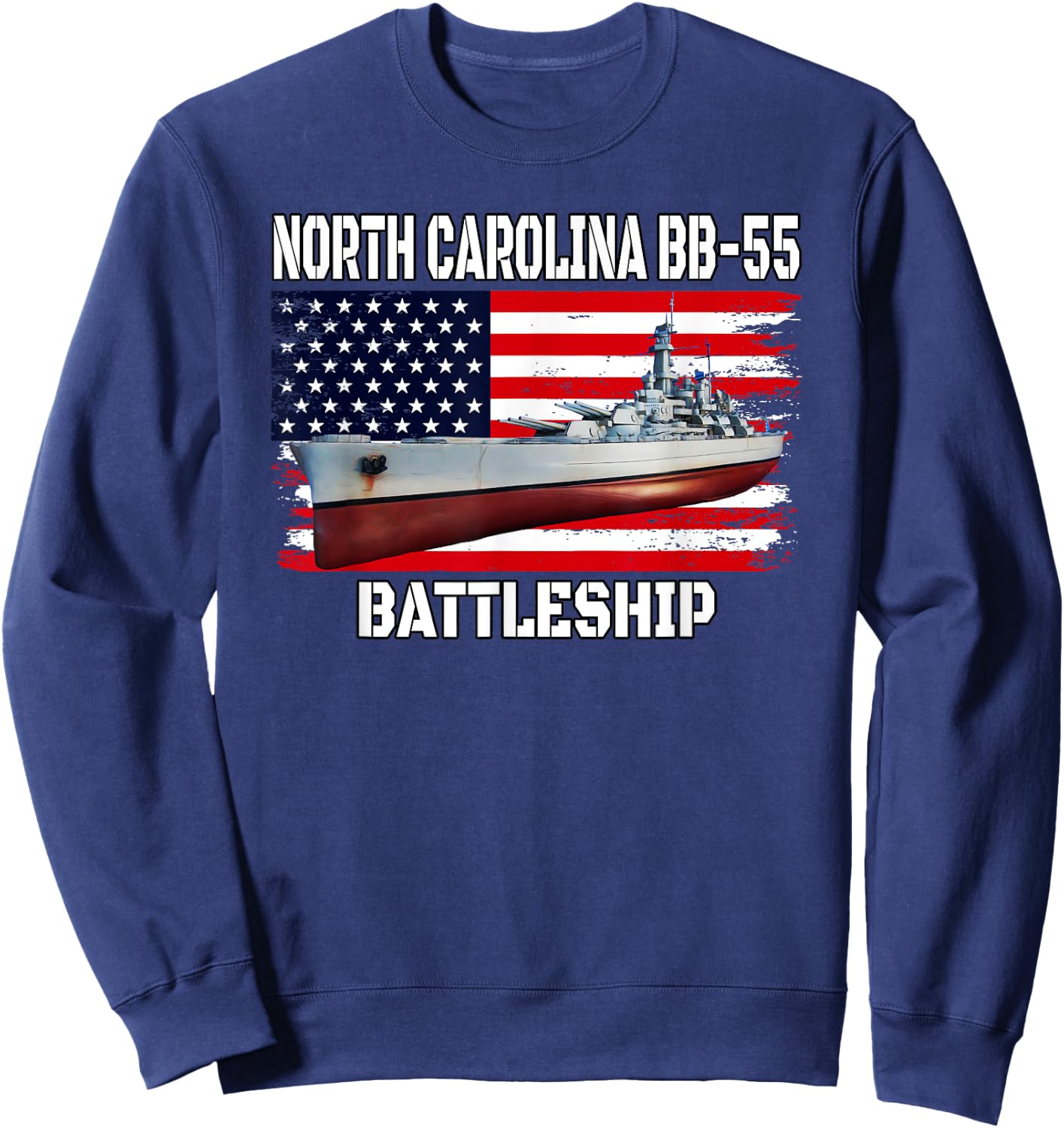USS North Carolina BB-55 Battleship Veterans Father Grandpa Sweatshirt - Sweatshirt | Navy