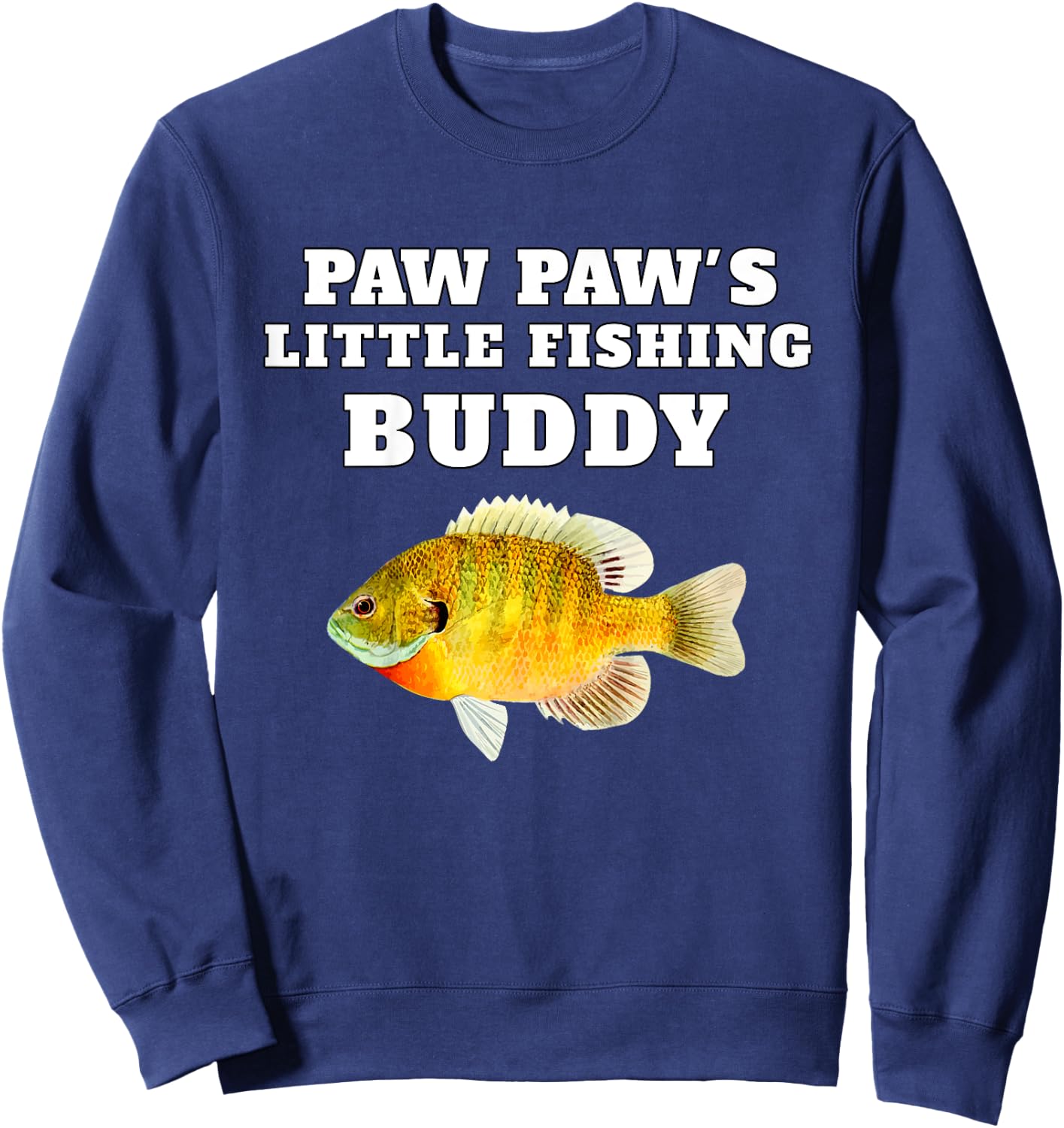Paw Paws Little Fishing Buddy Cute Kids Fishing Shirt Sweatshirt - Sweatshirt | Navy