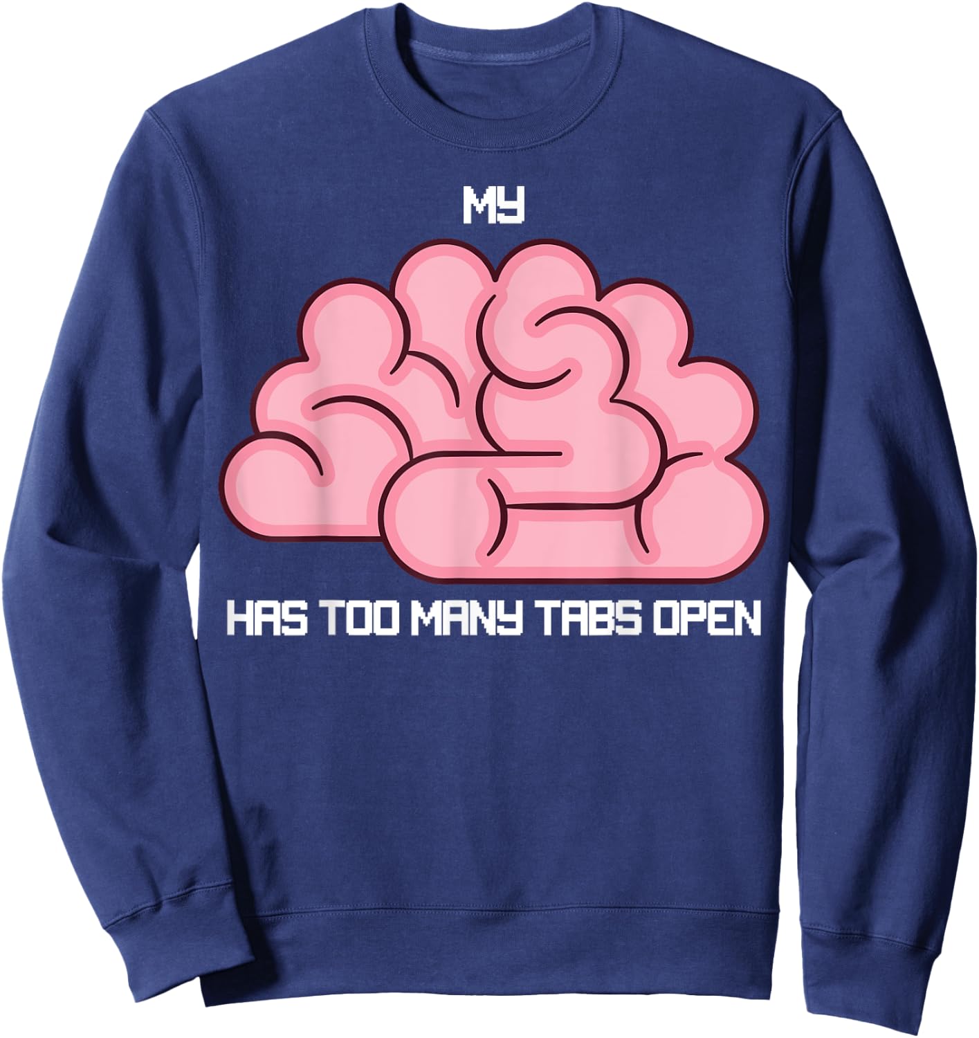 Funny Sarcastic Computer Nerd Gift Sweatshirt - Sweatshirt | Navy