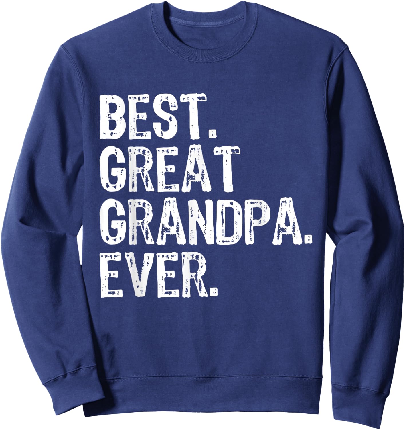 Best Great Grandpa Ever Funny Cool Sweatshirt - Sweatshirt | Navy