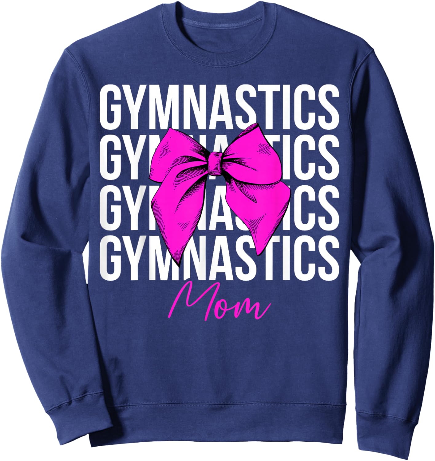 Gymnastics Mom Coquette Mom Of A Gymnast Mother Sweatshirt - Sweatshirt | Navy