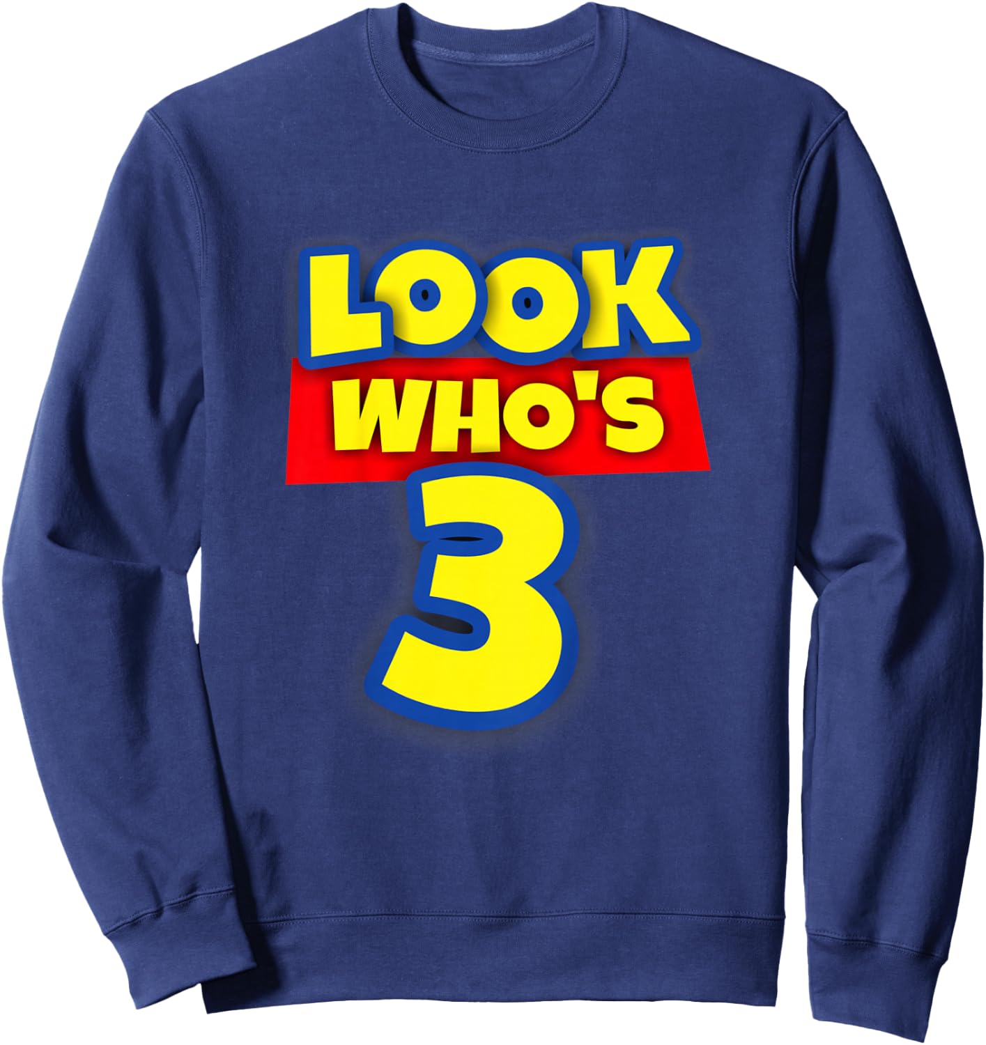 3 Year Old Birthday Party Theme Boys Girls Look Who's 3 Sweatshirt - Sweatshirt | Navy