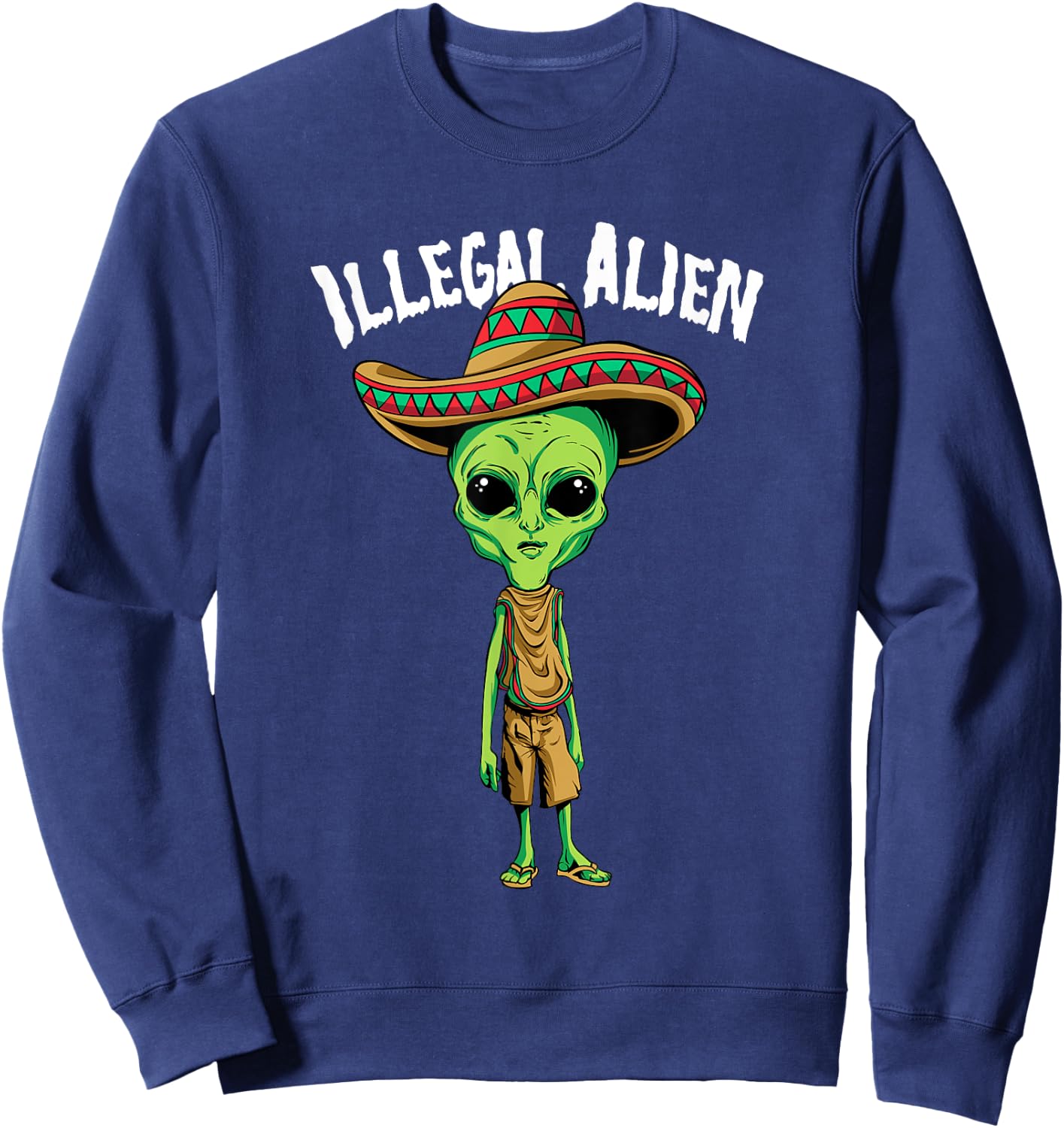 Funny Mexico Spanish UFO Illegal Alien Sweatshirt - Sweatshirt | Navy