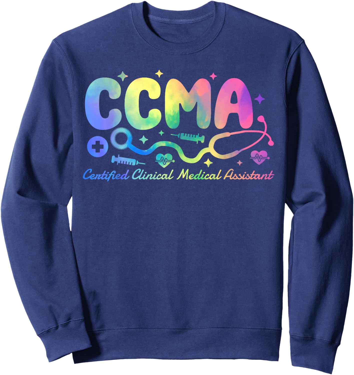 Tie Dye Certified Clinical Medical Assistant CCMA Sweatshirt - Sweatshirt | Navy