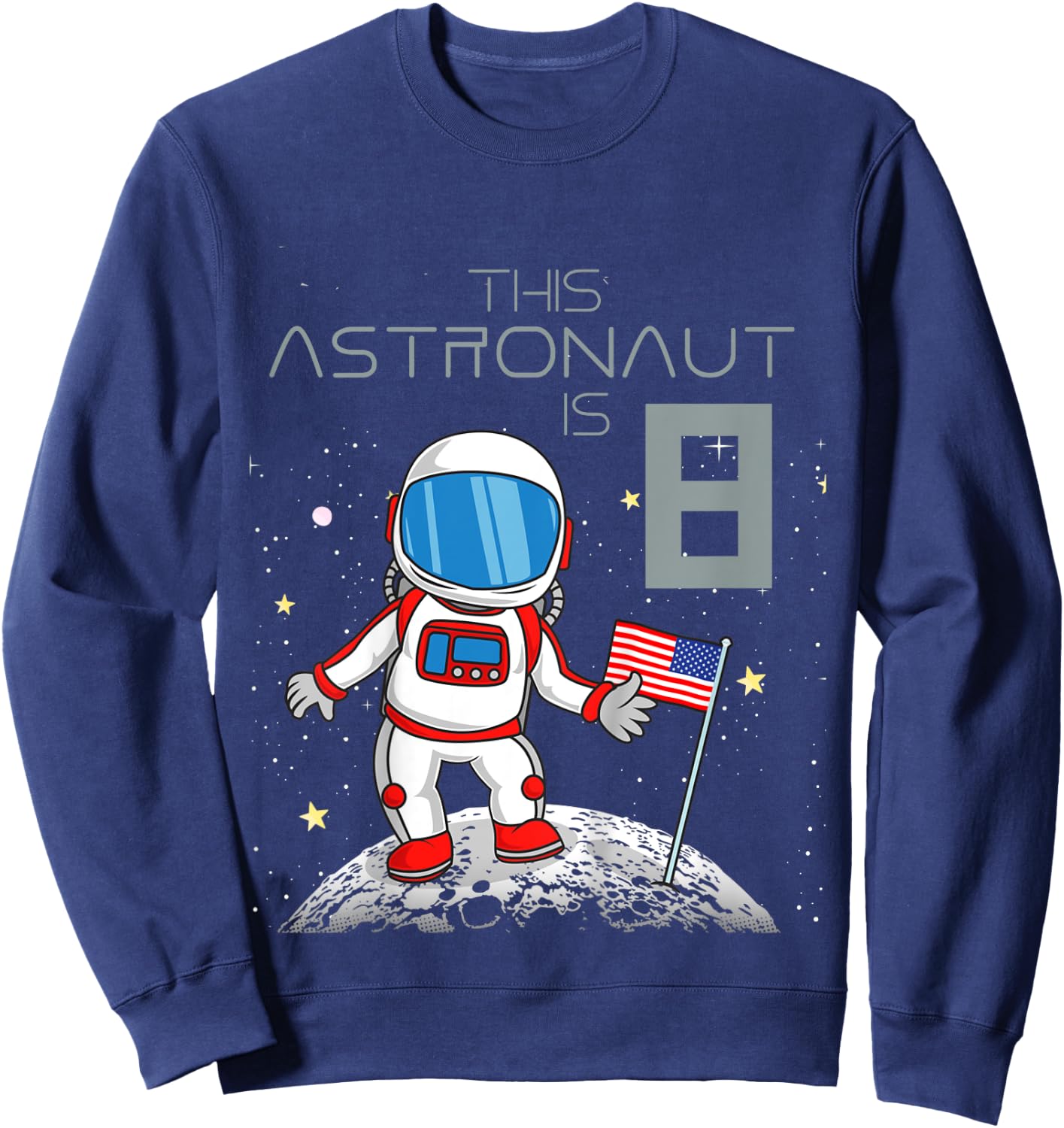 Kids 8th Birthday Astronaut Shirt Boys Gift 8 Year Old Space Geek Sweatshirt - Sweatshirt | Navy