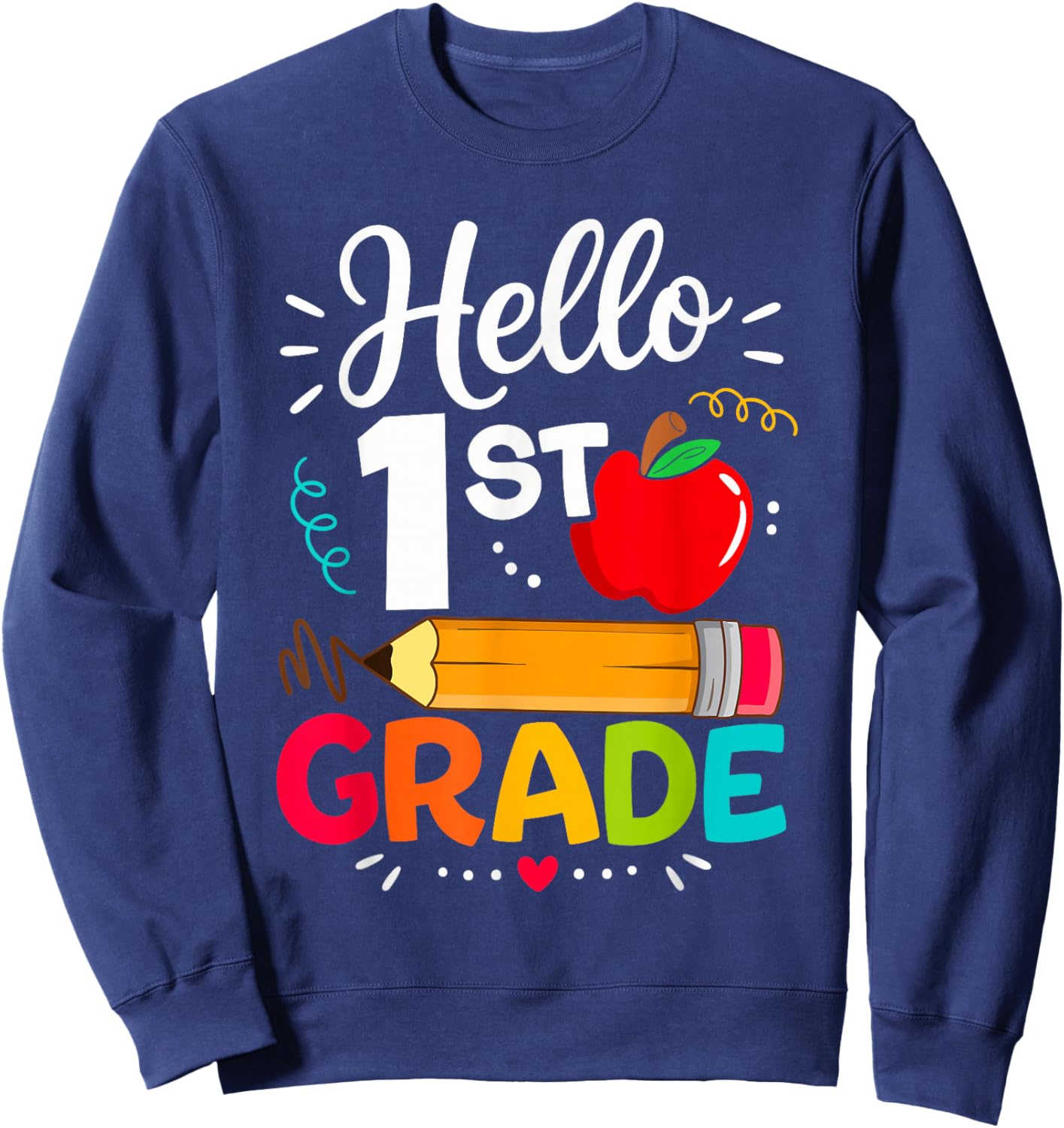Hello 1st Grade Funny Back to School Teacher Student Kids Sweatshirt - Sweatshirt | Navy