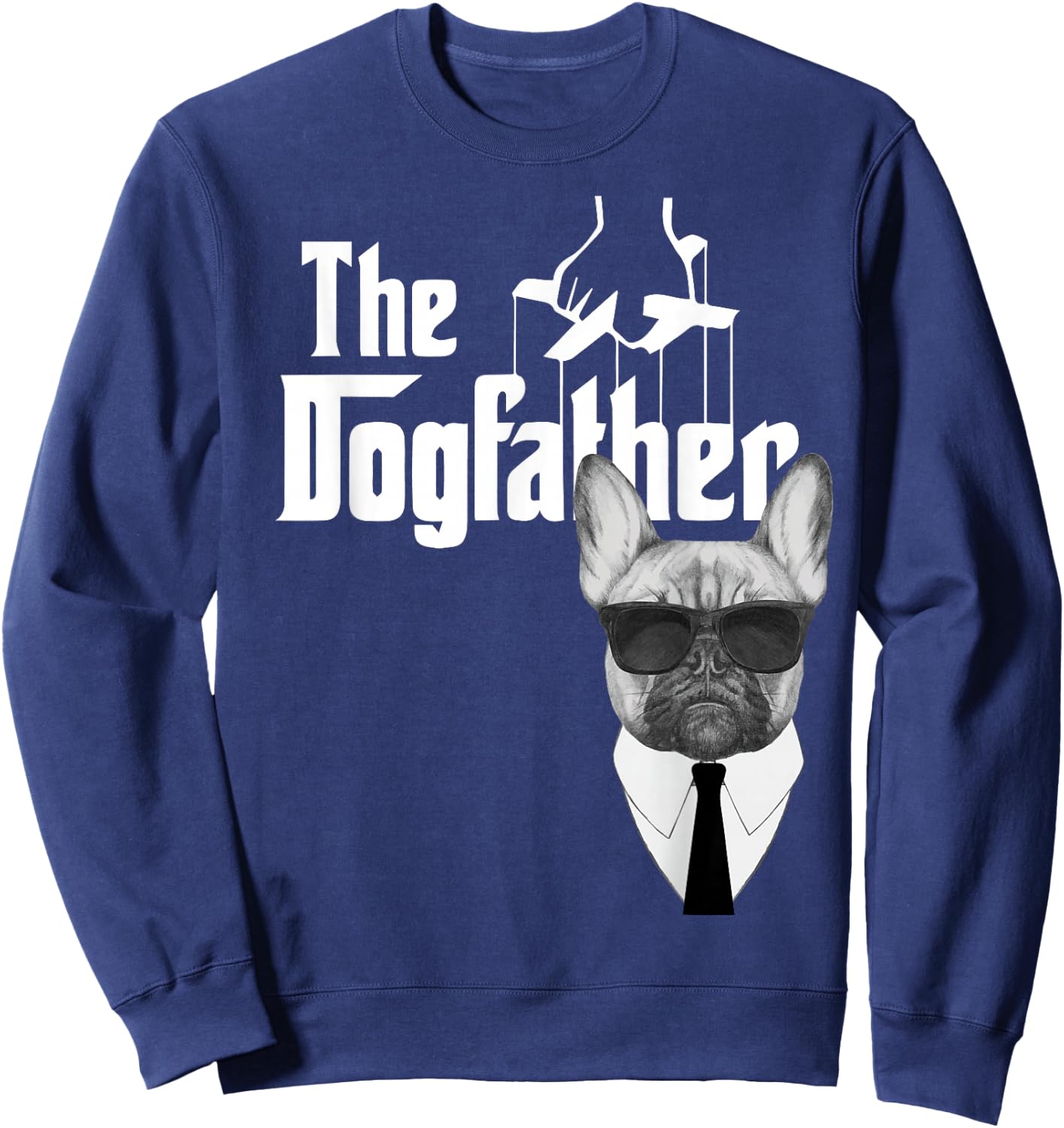 The Dogfather French Bulldog Frenchie Dog Sweatshirt - Sweatshirt | Navy