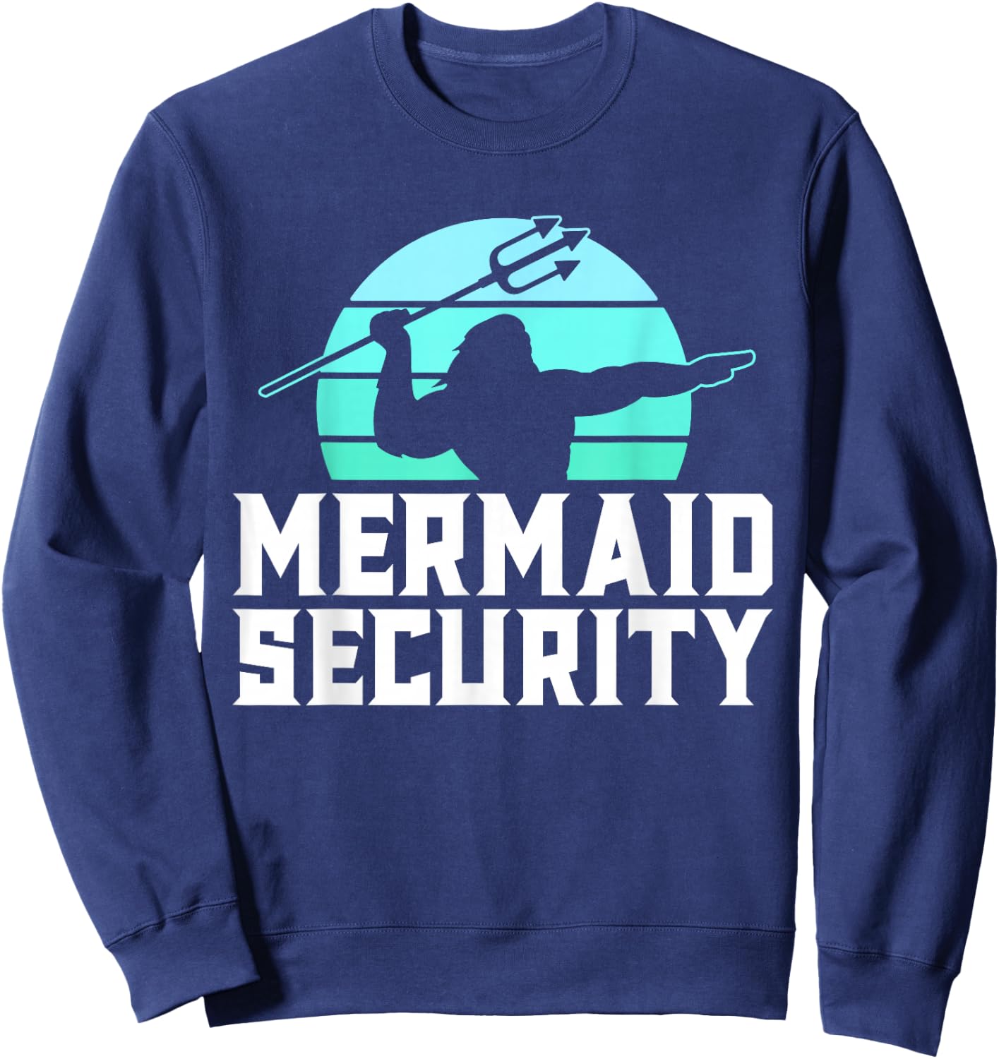 Mermaid Security Shirt Men's Boys Swimmer Dad Merdad Trident Sweatshirt - Sweatshirt | Navy