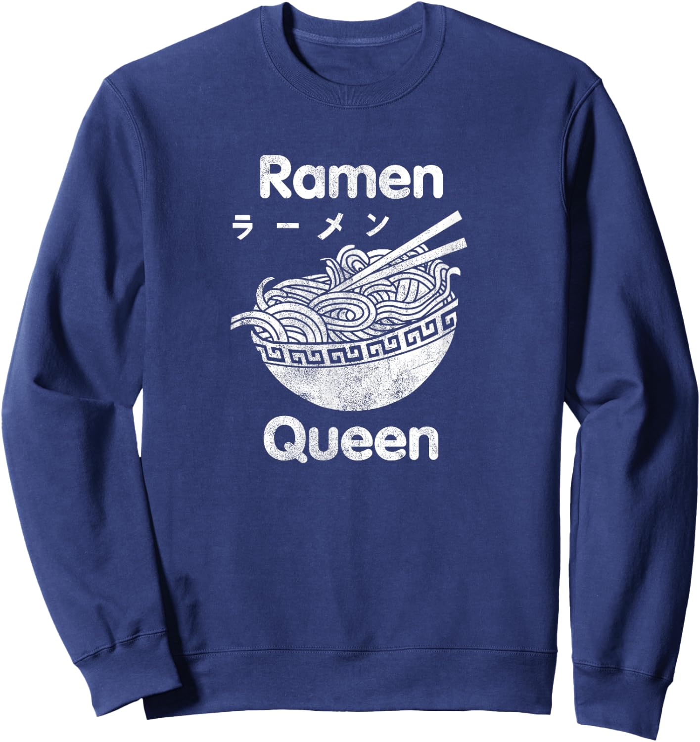 Funny Ramen Shirt - Ramen Queen T Shirt Sweatshirt - Sweatshirt | Navy